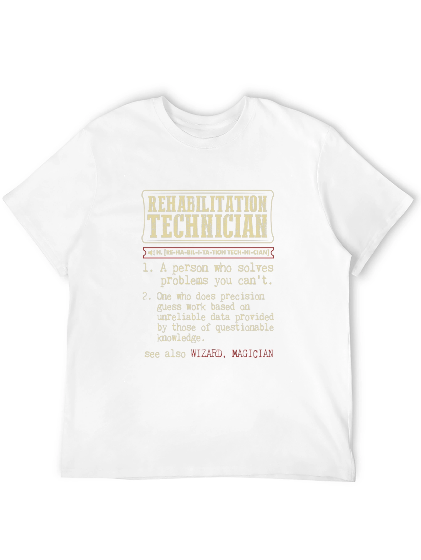 Rehabilitation Technician Definition T-Shirt