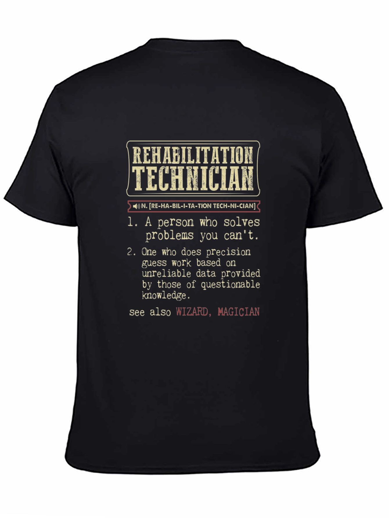 Rehabilitation Technician Definition T-Shirt
