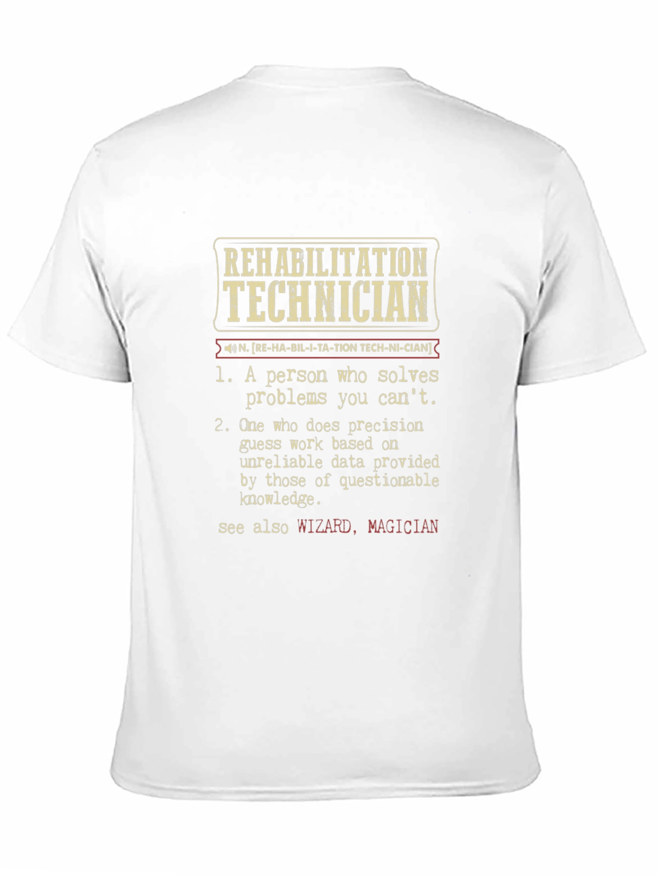 Rehabilitation Technician Definition T-Shirt