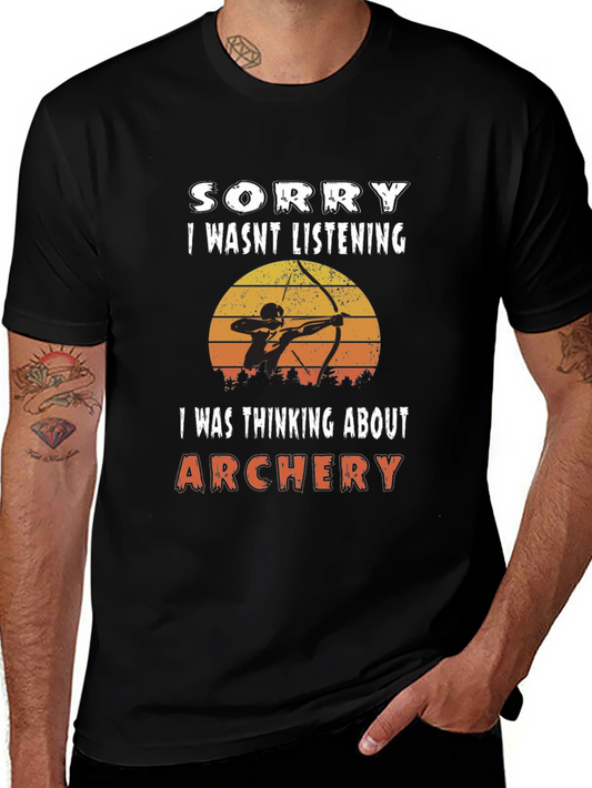 Archery T-Shirt: Sorry I Wasnt Listening