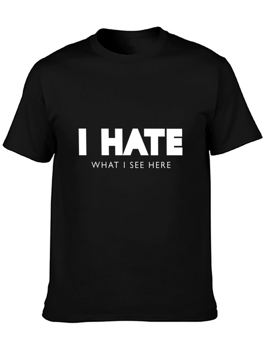 I HATE T-Shirt - Funny Sarcastic Tee