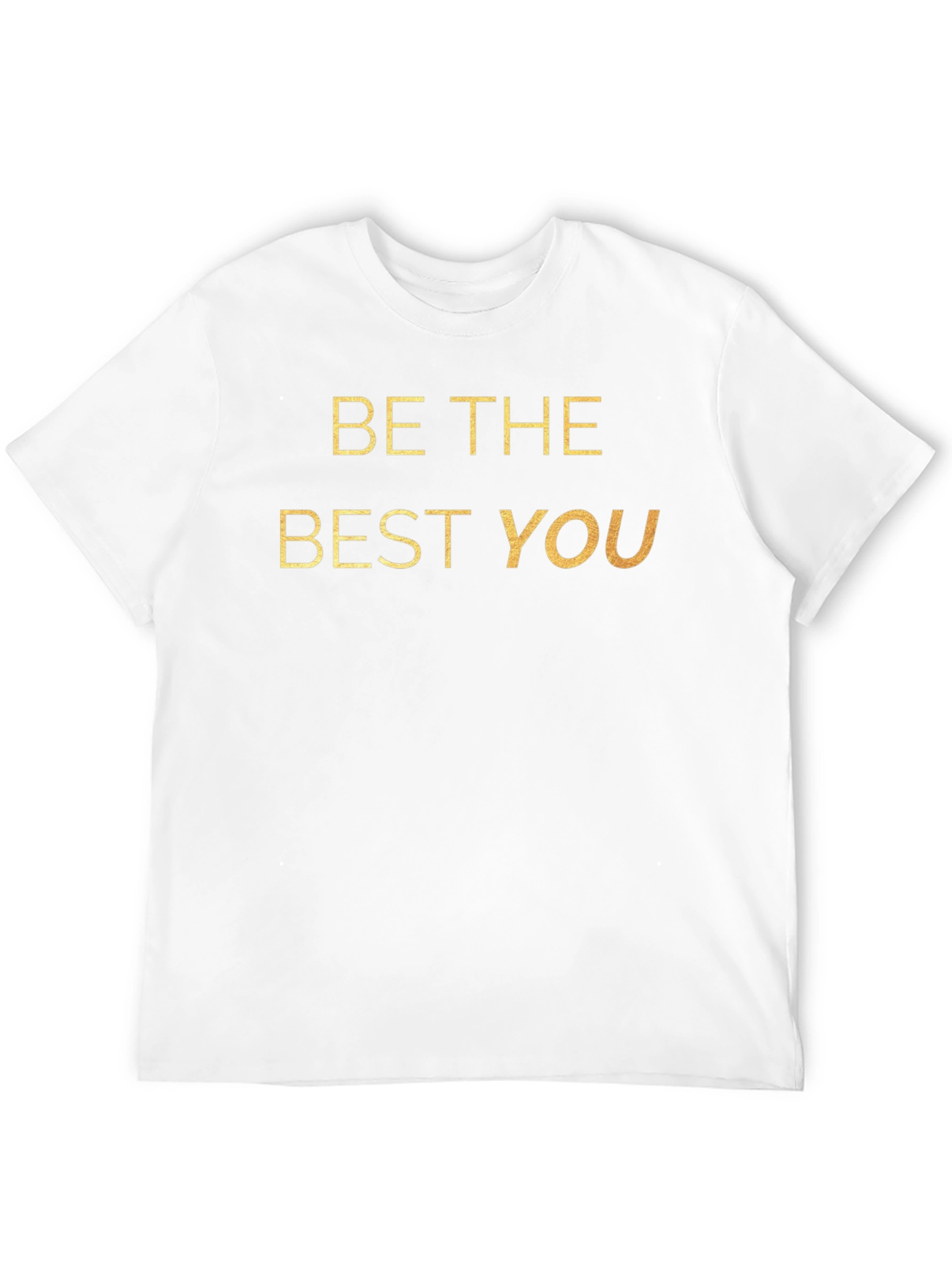 Be The Best You T-Shirt - Motivational Quote Tee