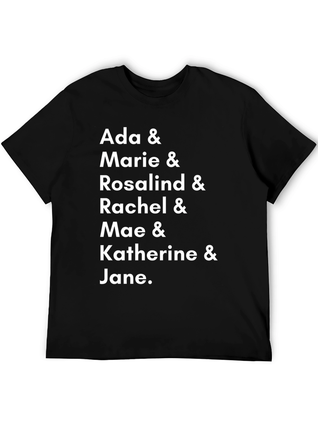 Ada Marie Rosalind Rachel Mae Katherine Jane T-Shirt