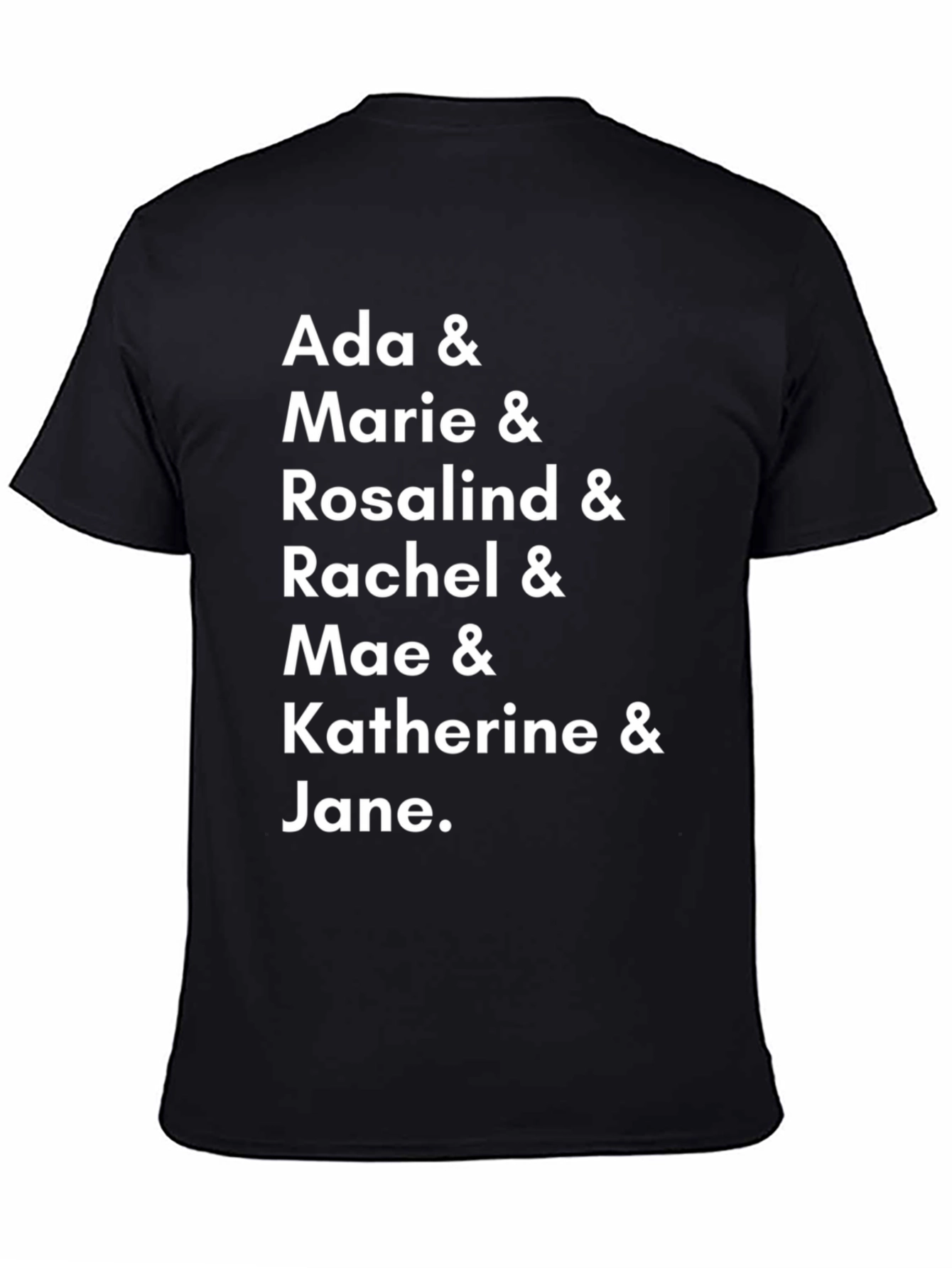 Ada Marie Rosalind Rachel Mae Katherine Jane T-Shirt