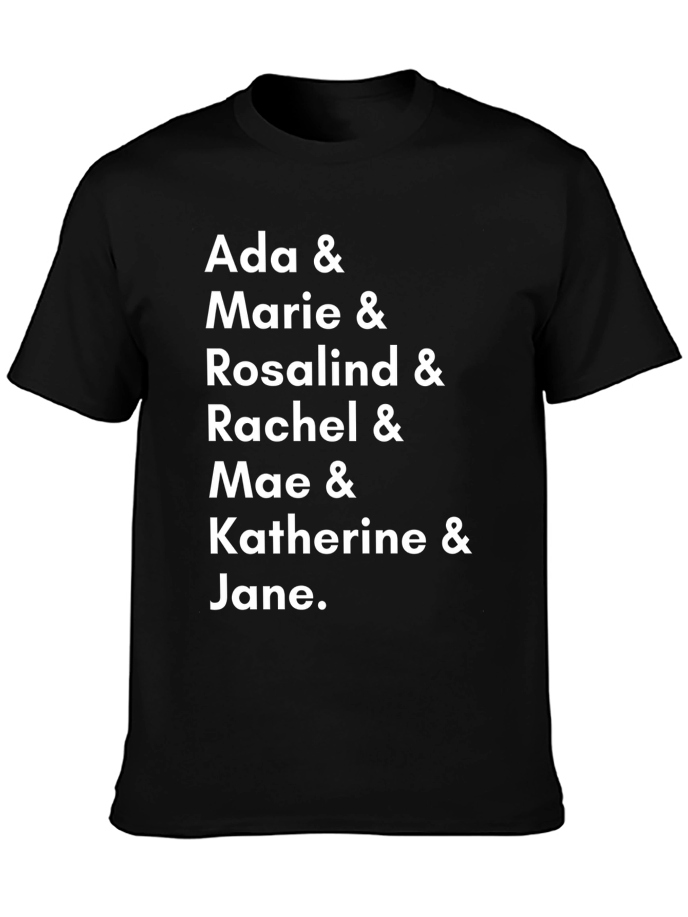 Ada Marie Rosalind Rachel Mae Katherine Jane T-Shirt