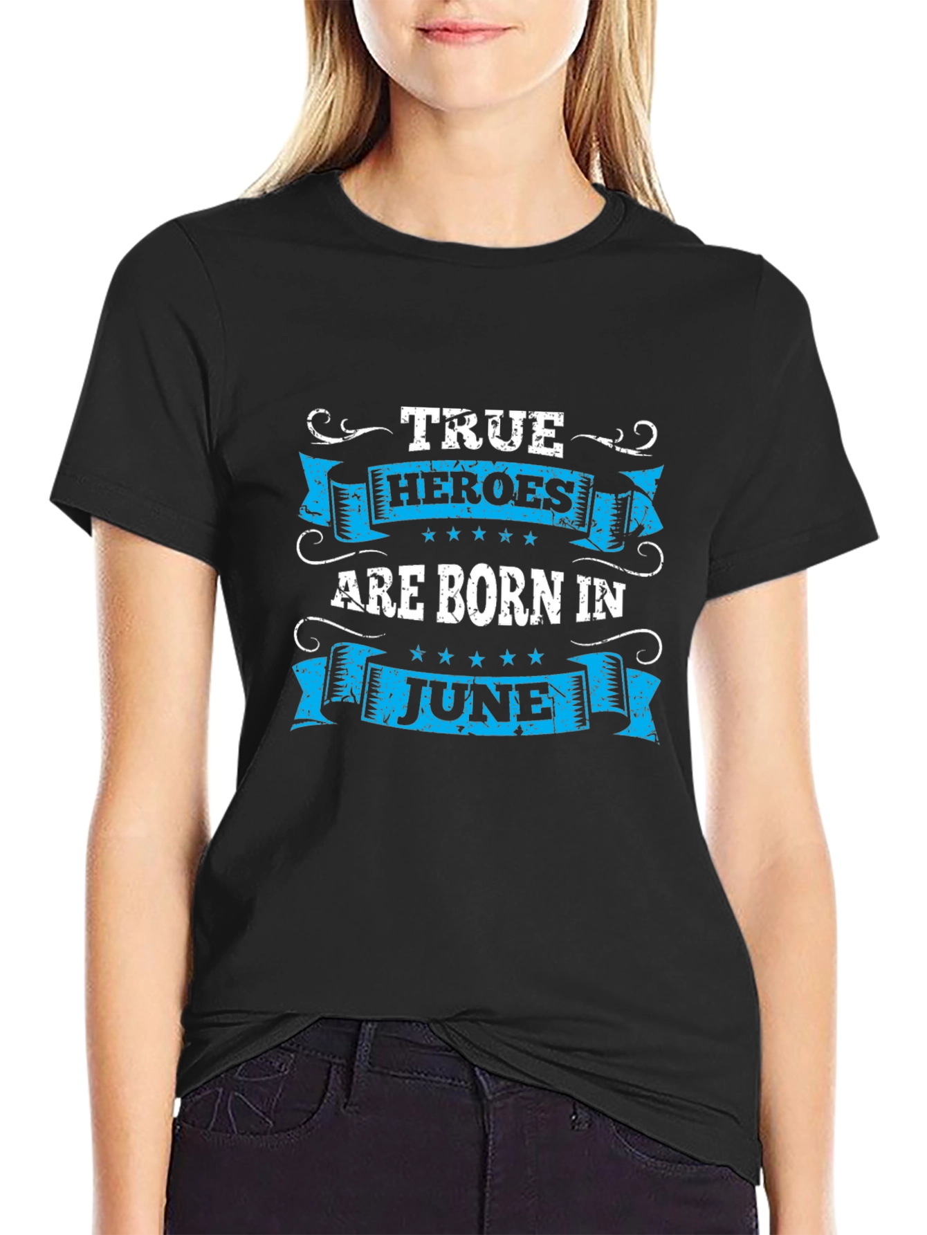 True Heroes Are Born in June T-Shirt