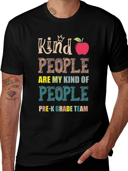Kind People Pre-K Grade Team Teacher T-Shirt