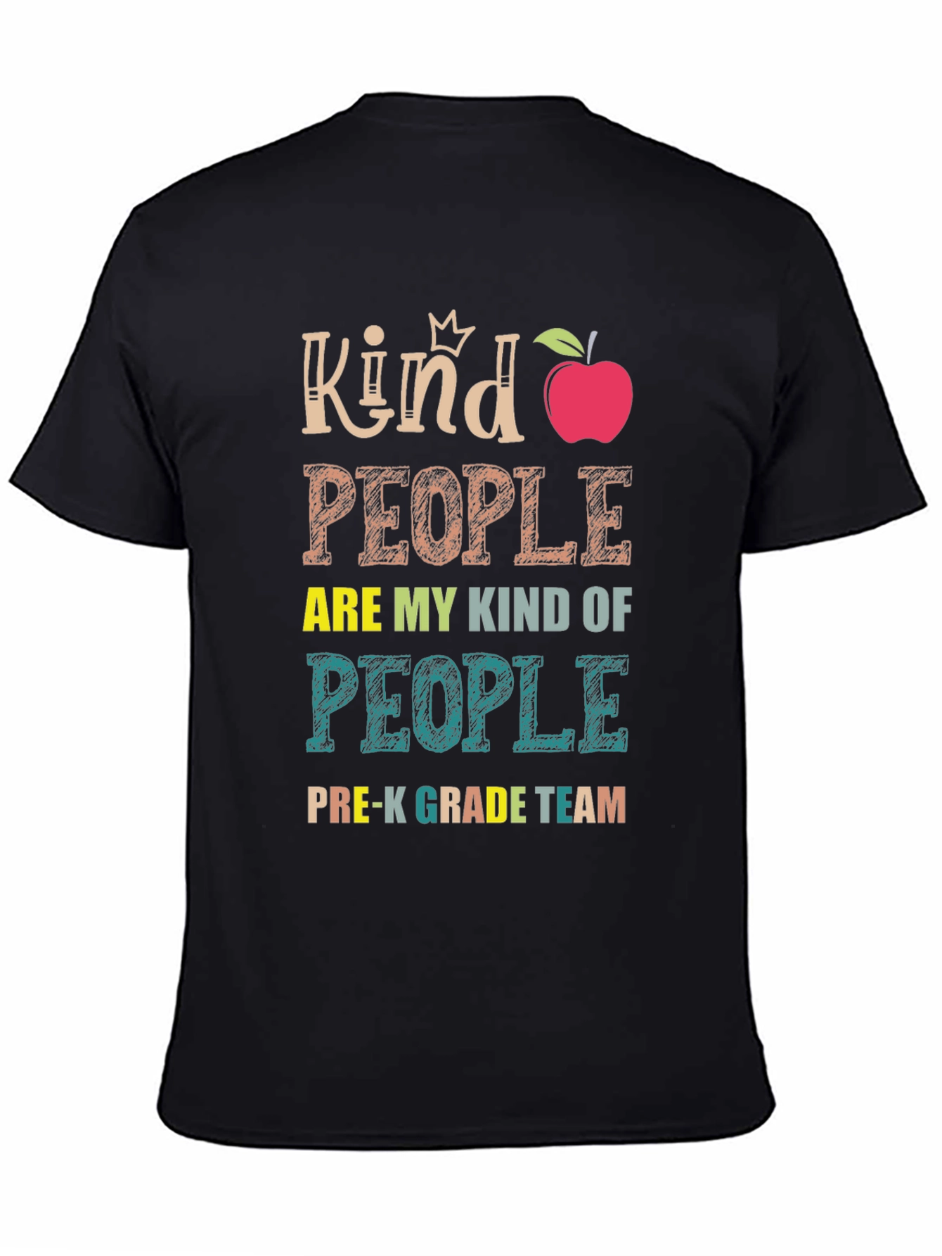 Kind People Pre-K Grade Team Teacher T-Shirt