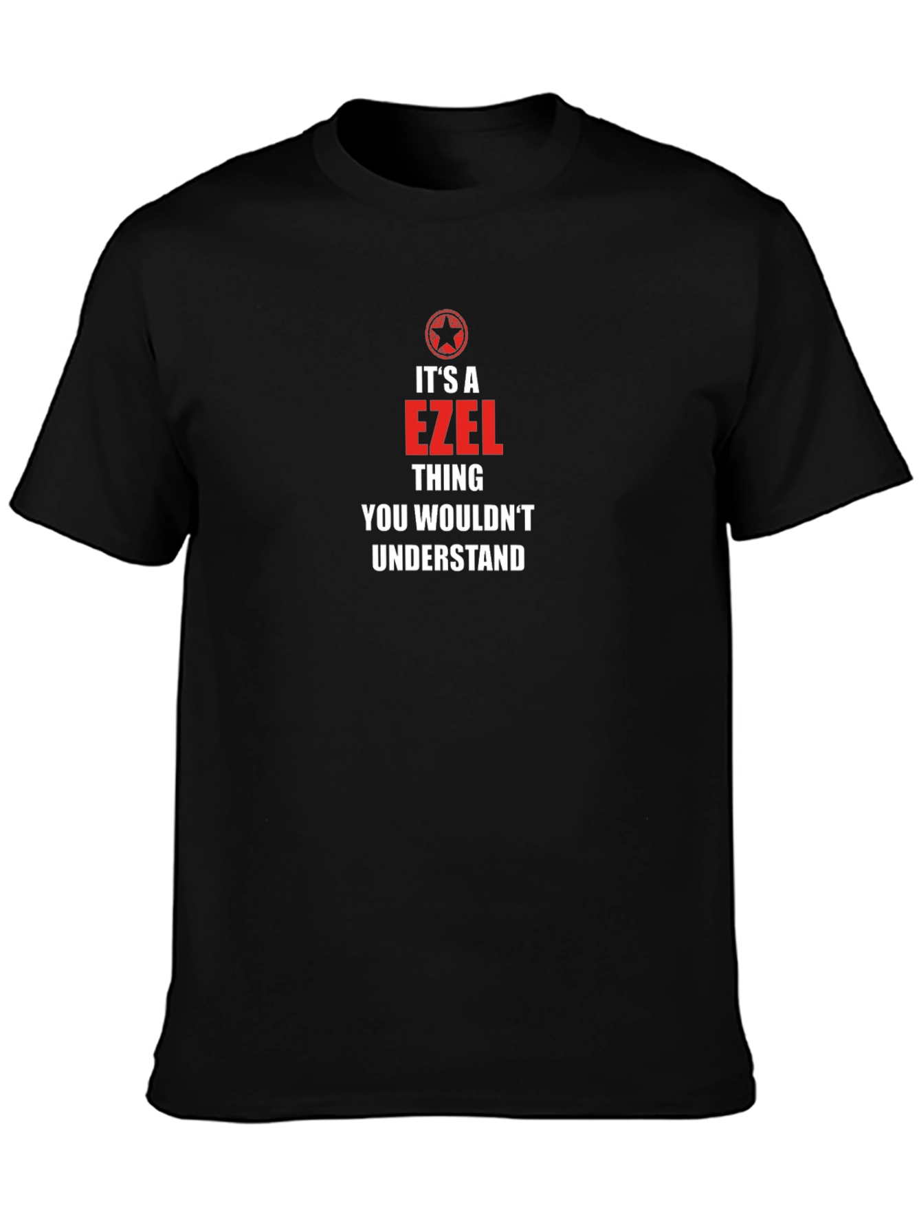 Ezel Thing You Wouldnt Understand Black T-Shirt