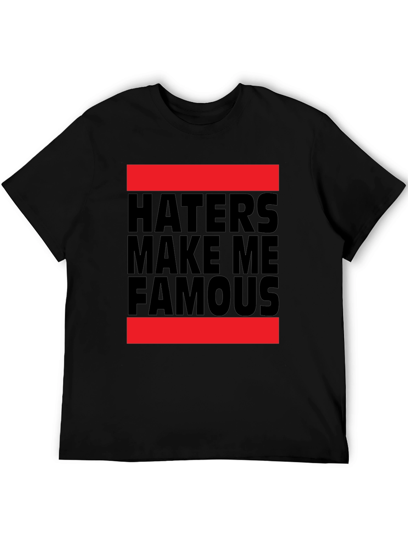 Haters Make Me Famous Black Graphic Tee