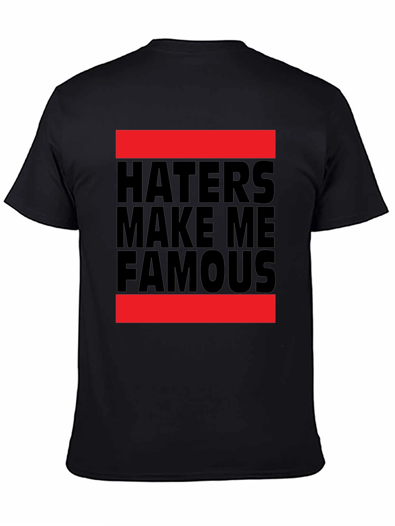 Haters Make Me Famous Black Graphic Tee