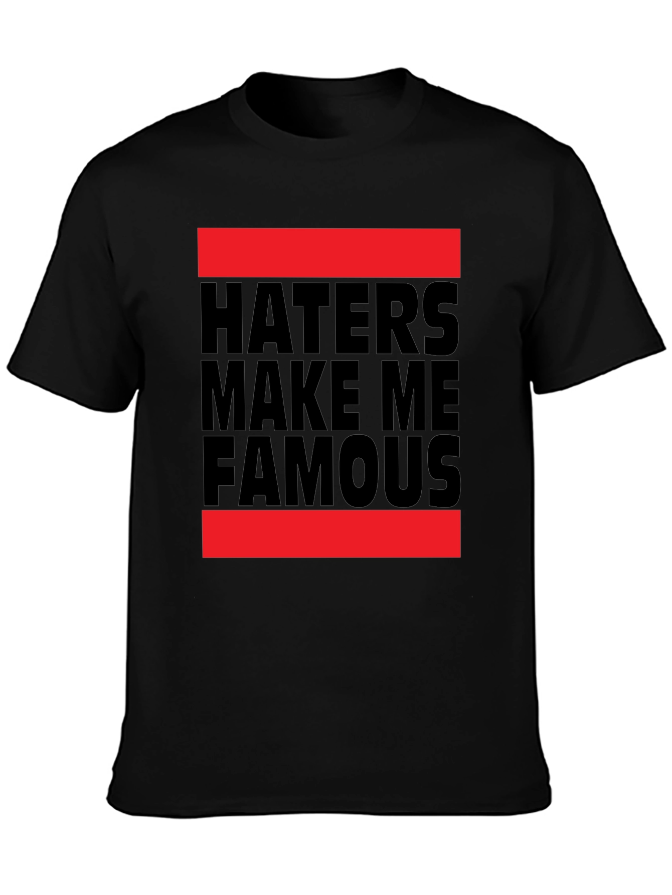 Haters Make Me Famous Black Graphic Tee