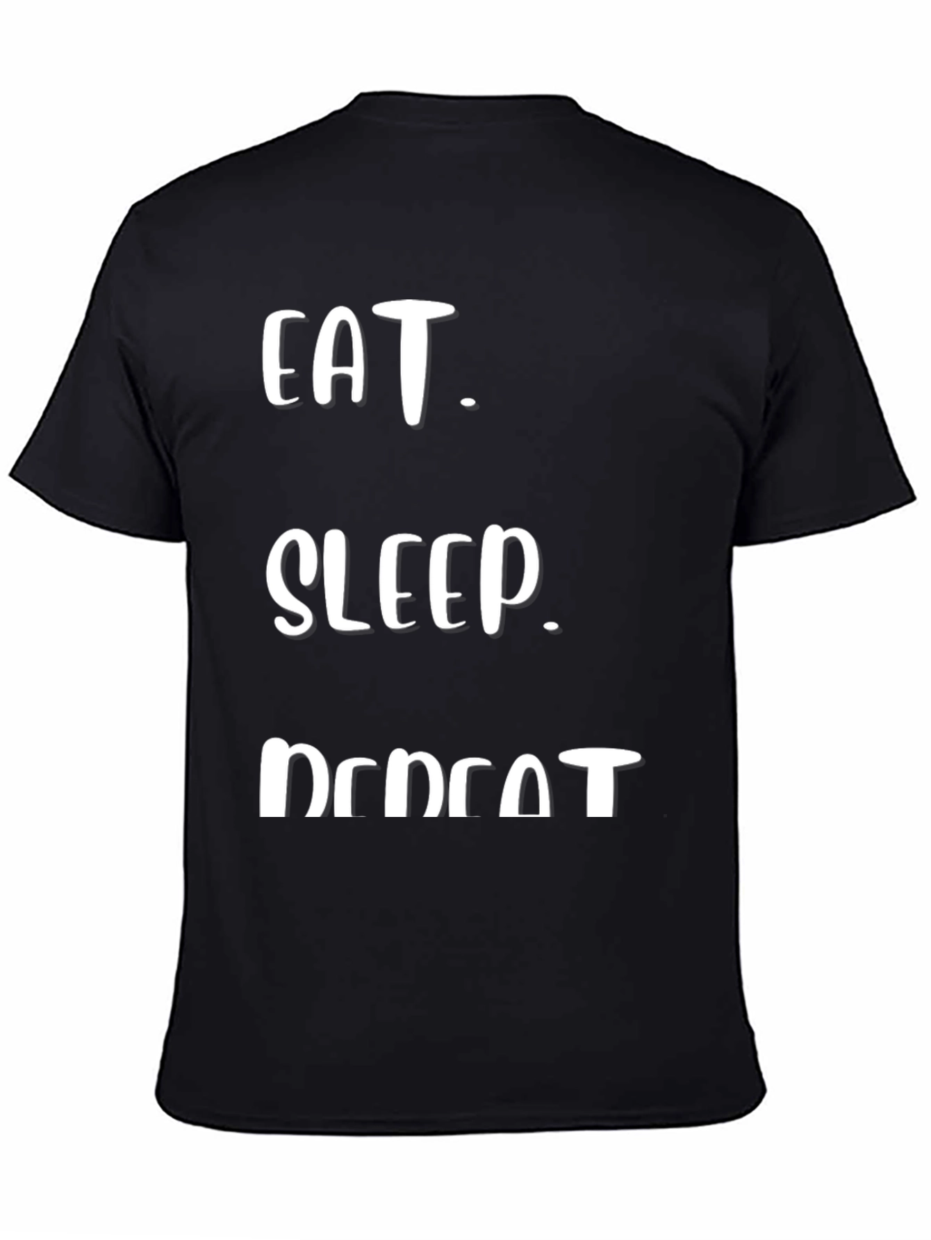 Eat Sleep Repeat T-Shirt - Funny Casual Tee