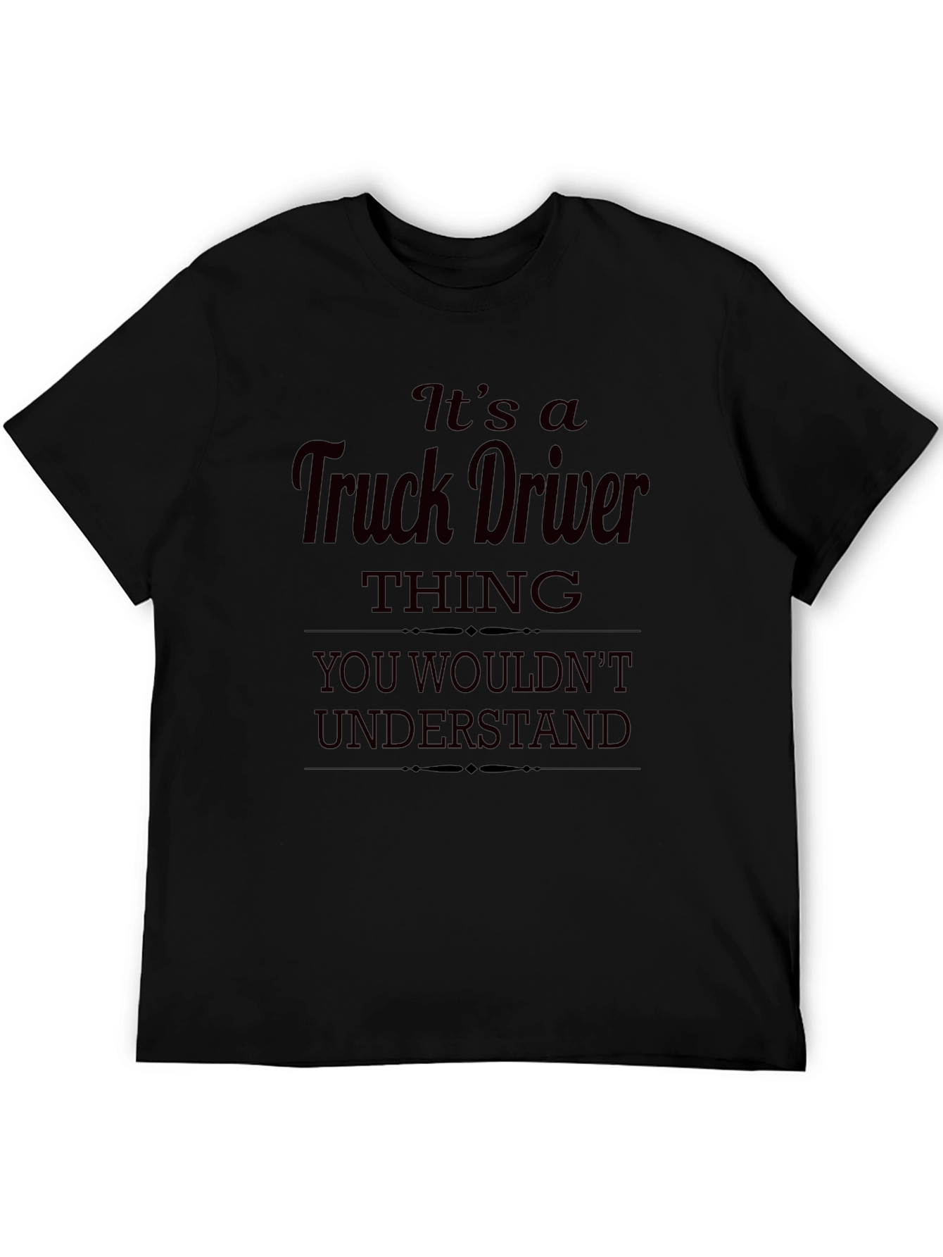 Its a Truck Driver Thing T-Shirt