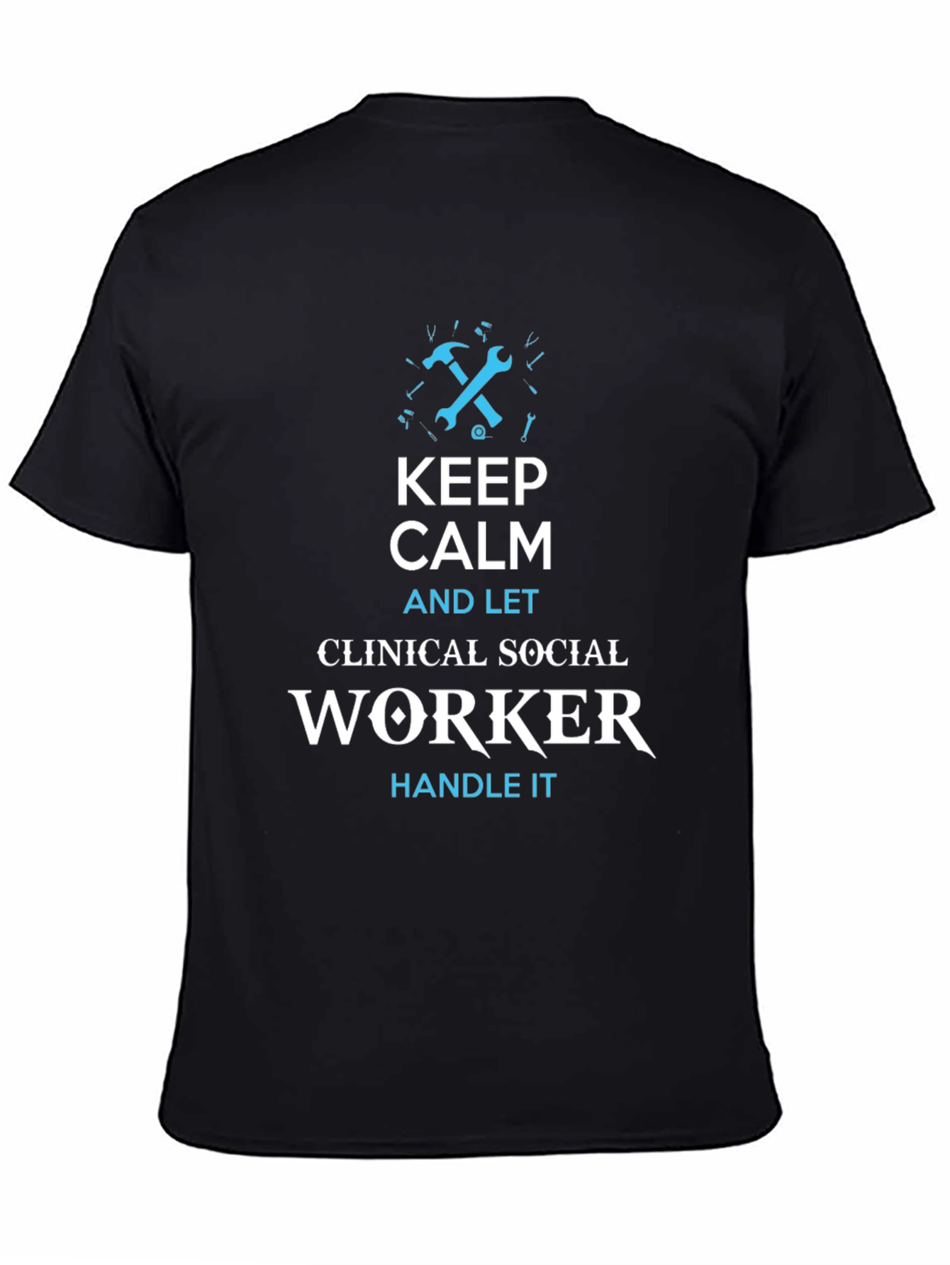 Keep Calm Clinical Social Worker T-Shirt