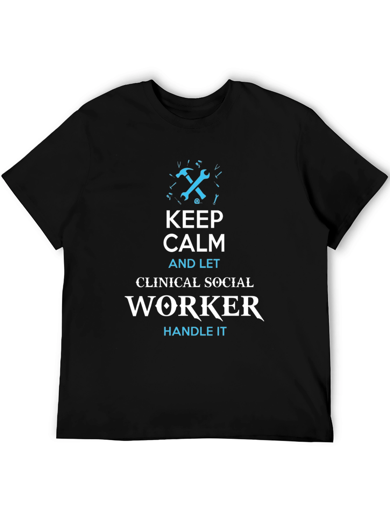 Keep Calm Clinical Social Worker T-Shirt