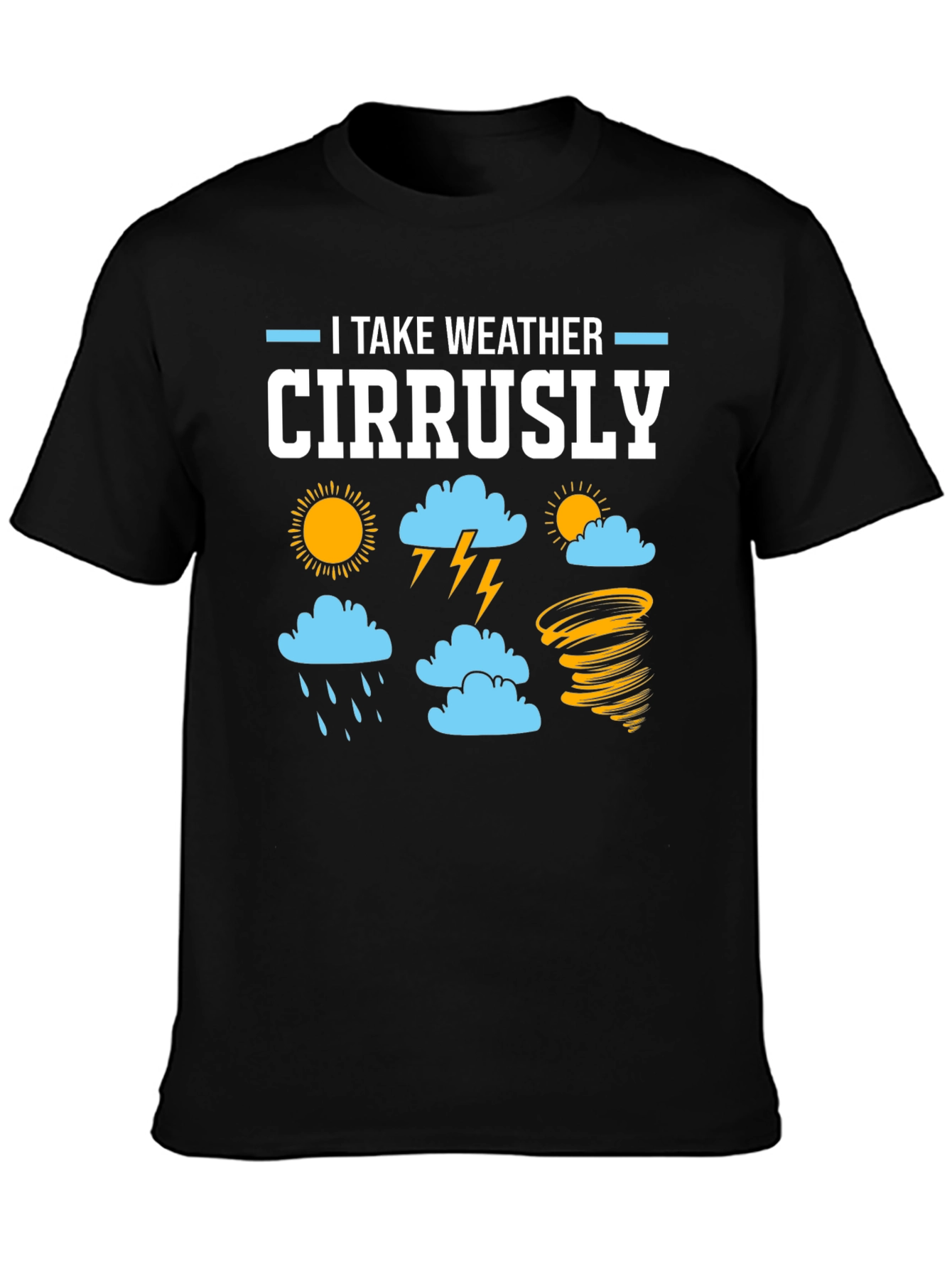 I Take Weather Cirrusly Graphic T-Shirt