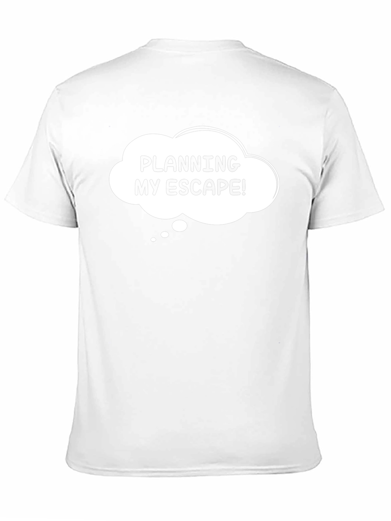 Planning My Escape T-Shirt - Humorous Graphic Tee