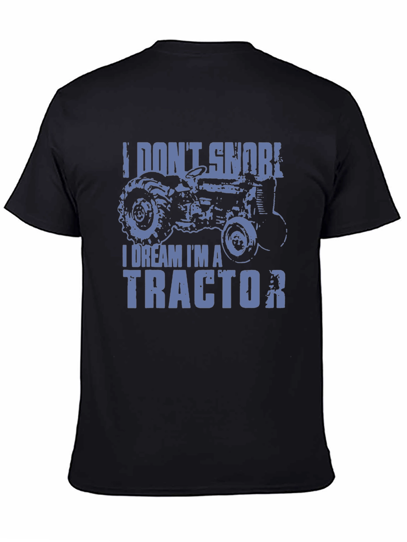 I Dream Im A Tractor Mens Graphic T-Shirt