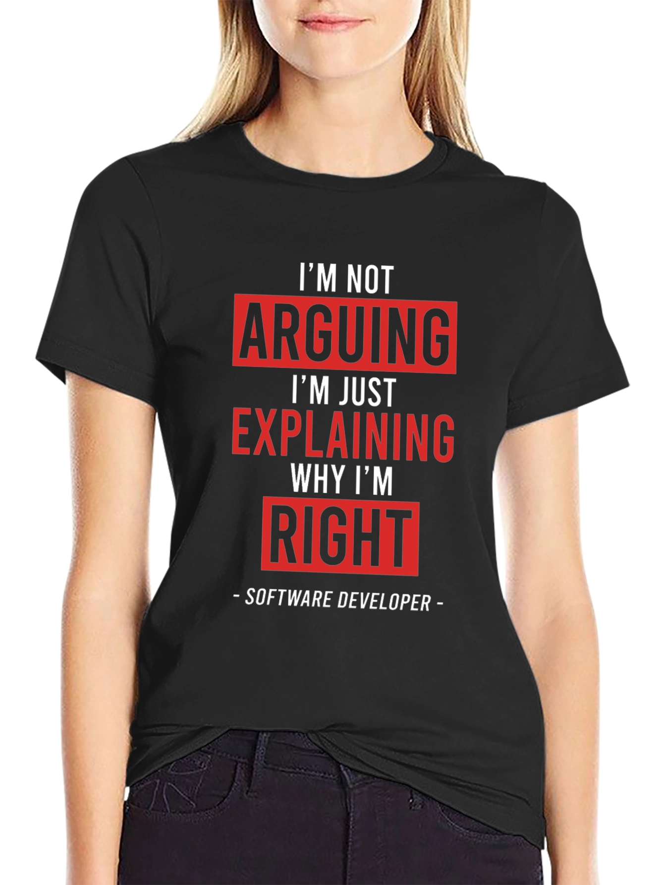 Software Developer T-Shirt: Im Not Arguing Im Explaining