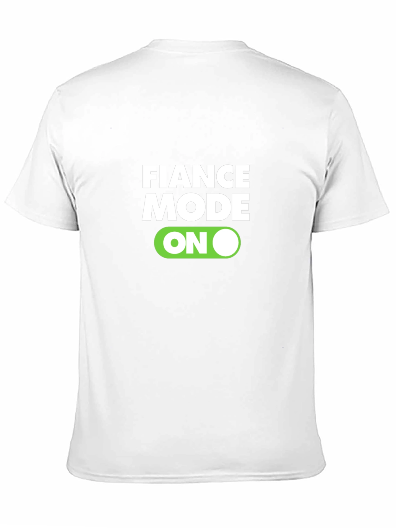 Fiance Mode On Graphic Tee - Funny Engagement Shirt