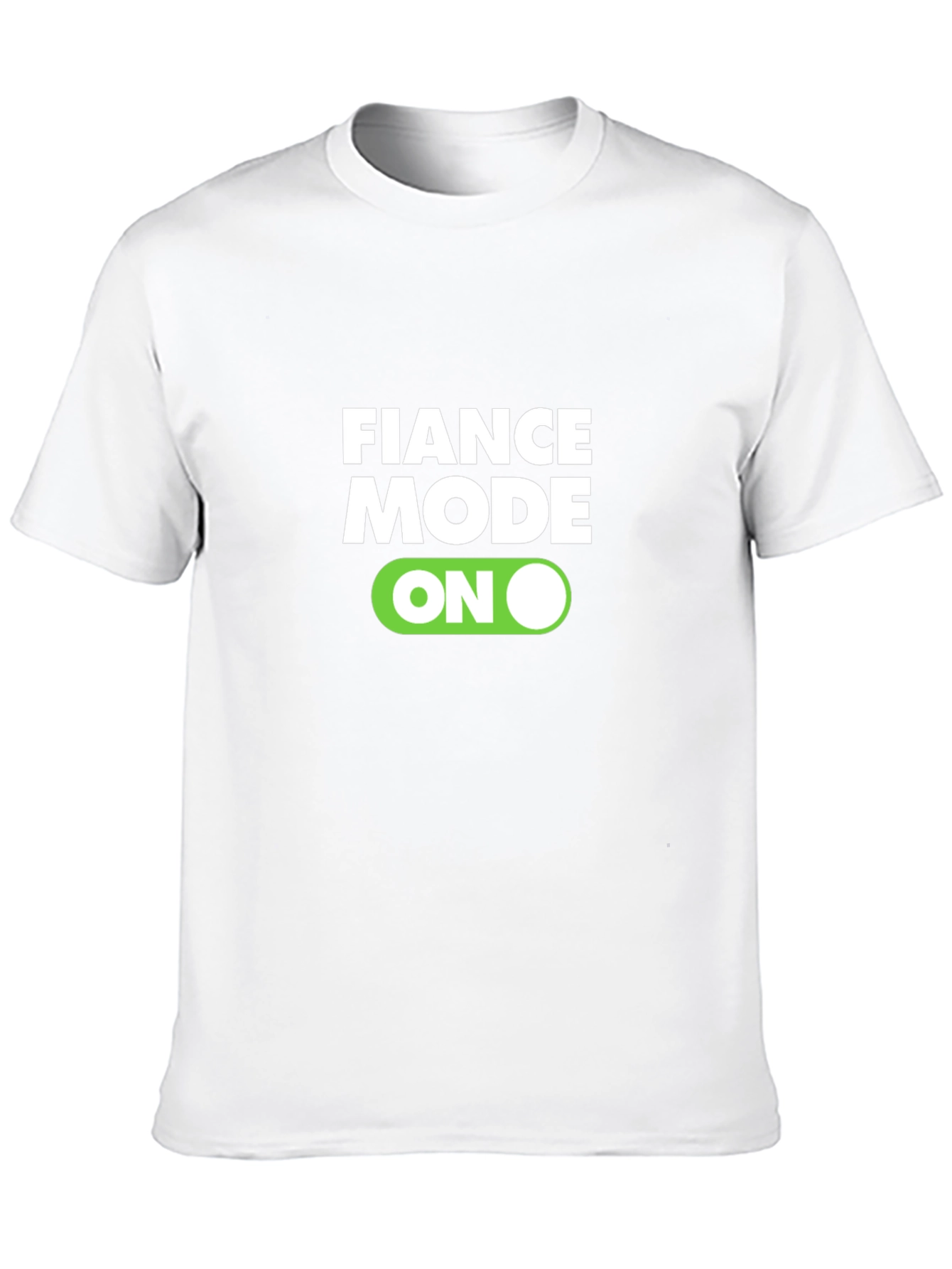 Fiance Mode On Graphic Tee - Funny Engagement Shirt