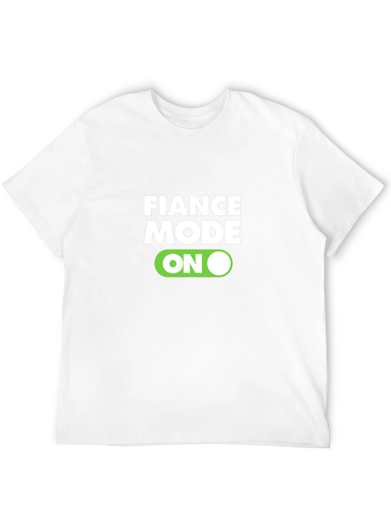 Fiance Mode On Graphic Tee - Funny Engagement Shirt