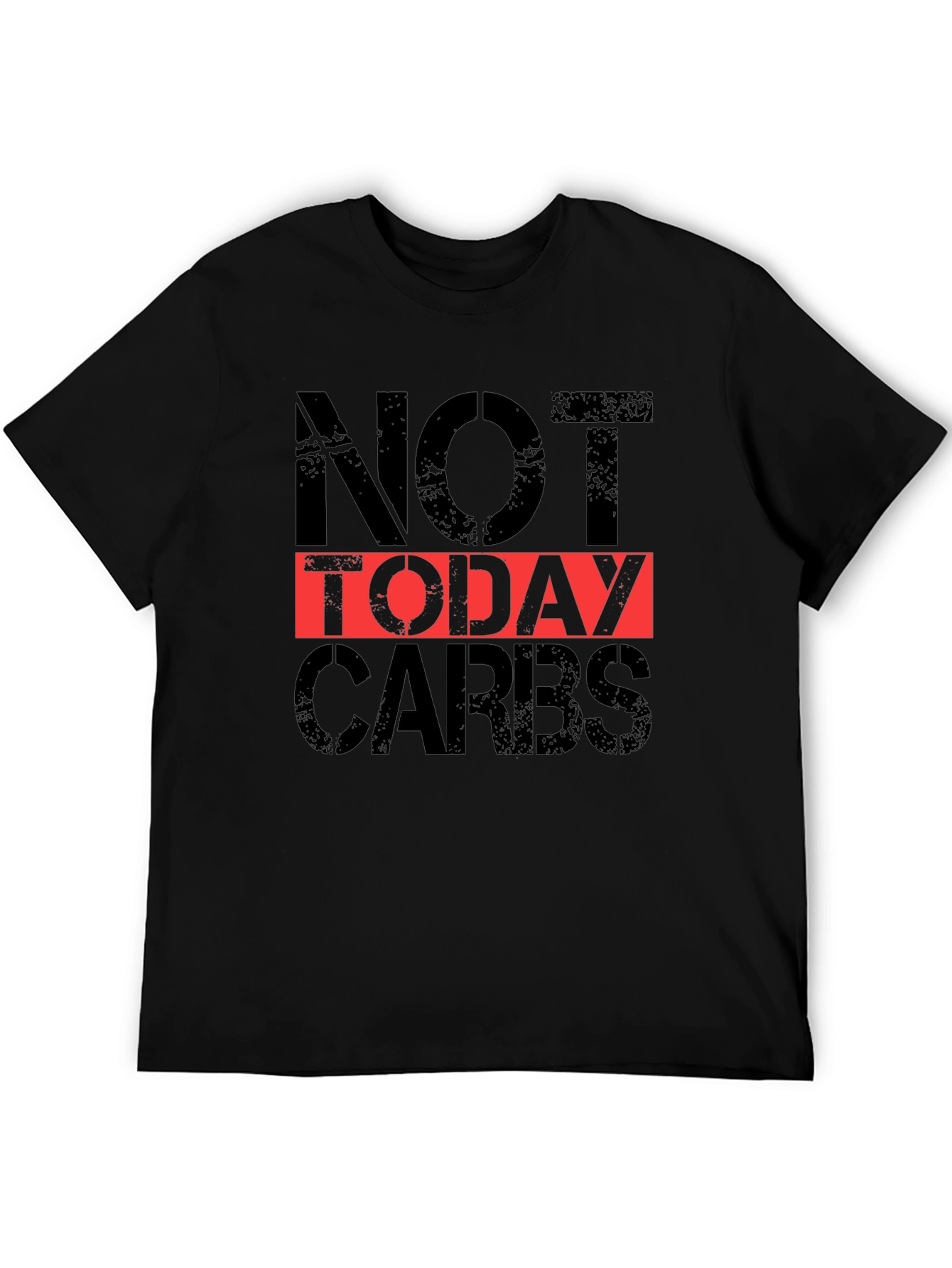 Not Today Carbs Graphic Tee
