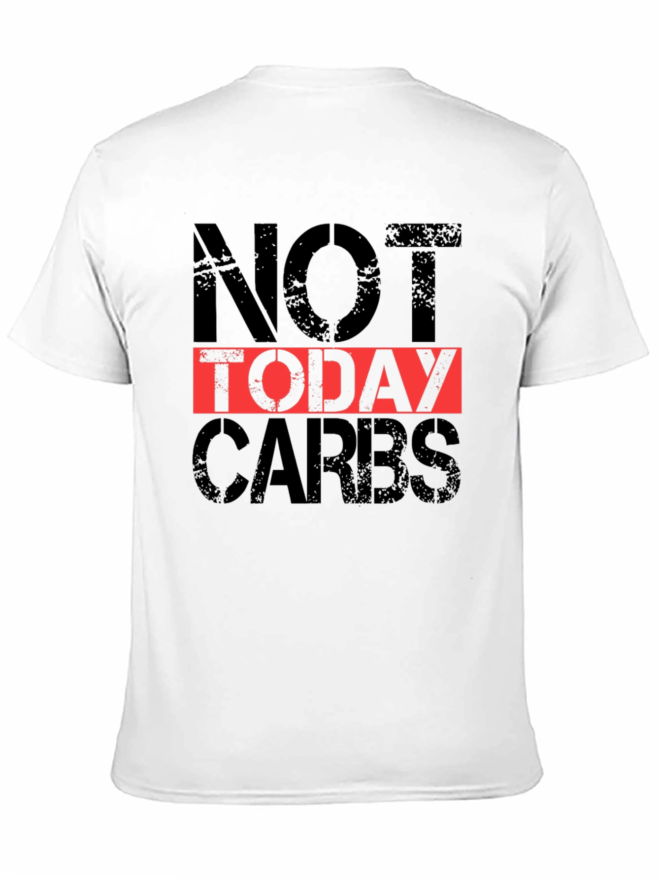 Not Today Carbs Graphic Tee