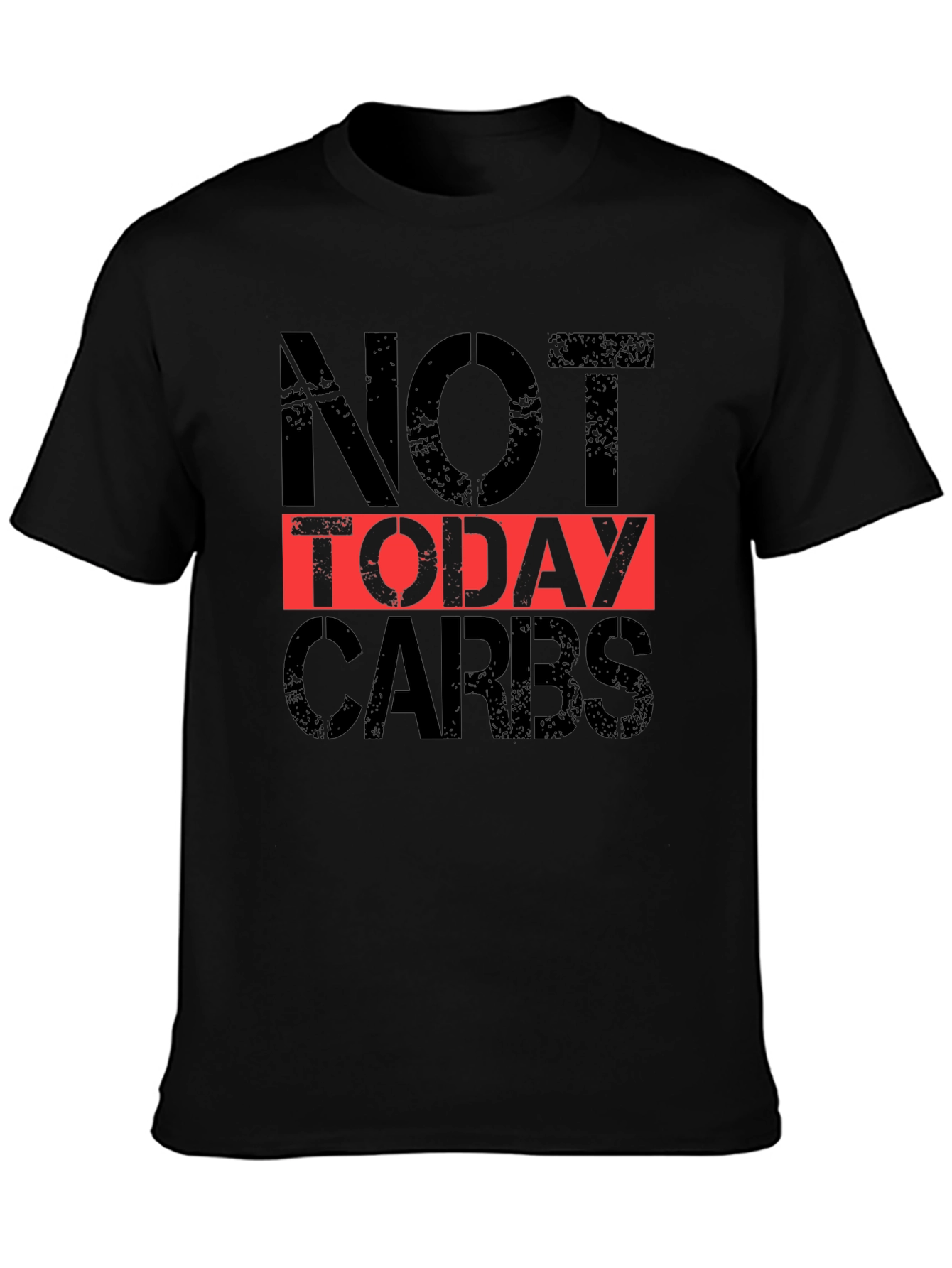 Not Today Carbs Graphic Tee