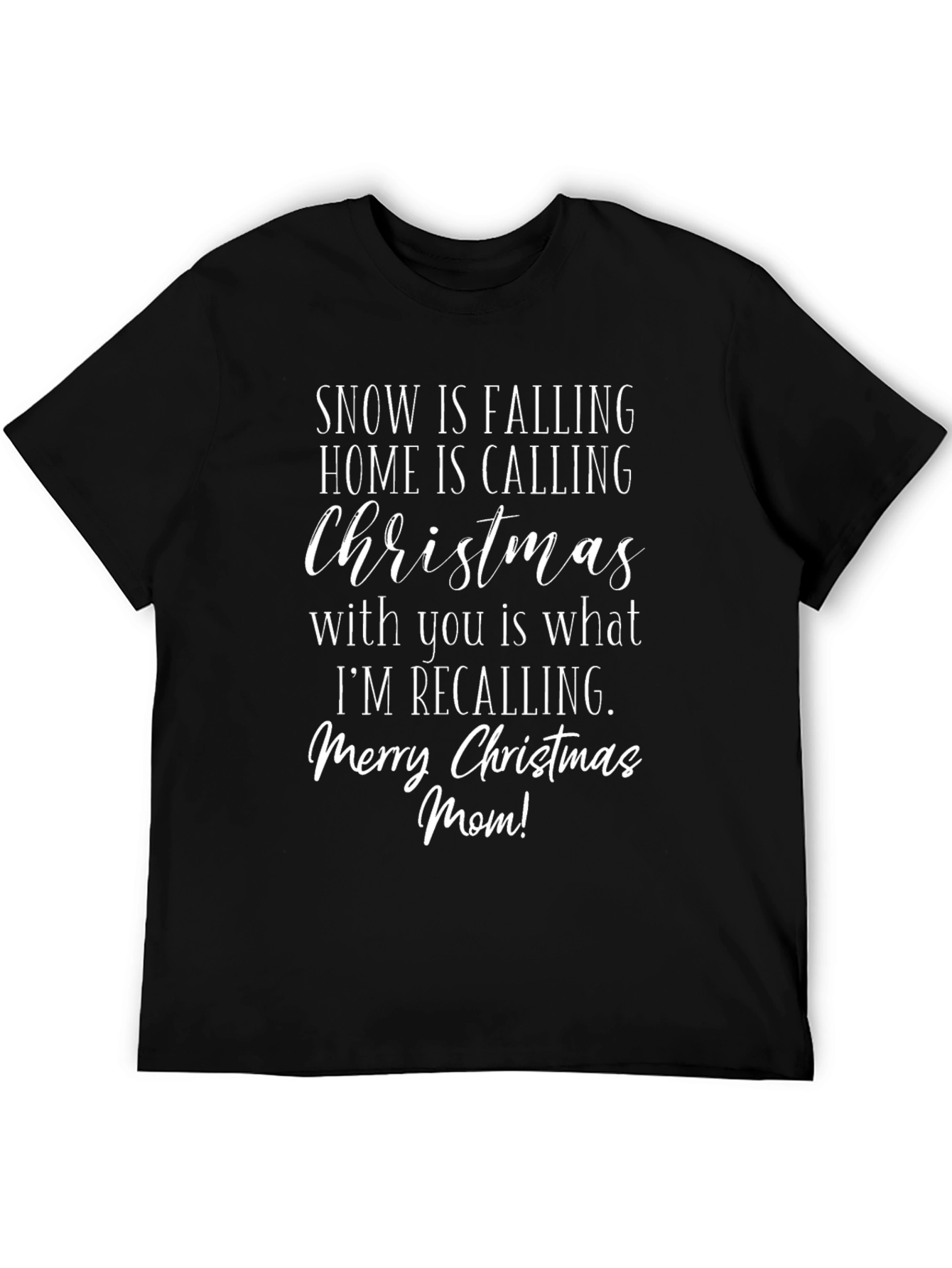 Snow is Falling Christmas T-Shirt for Mom