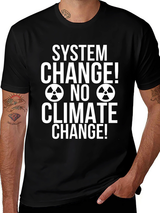 System Change No Climate Change T-Shirt