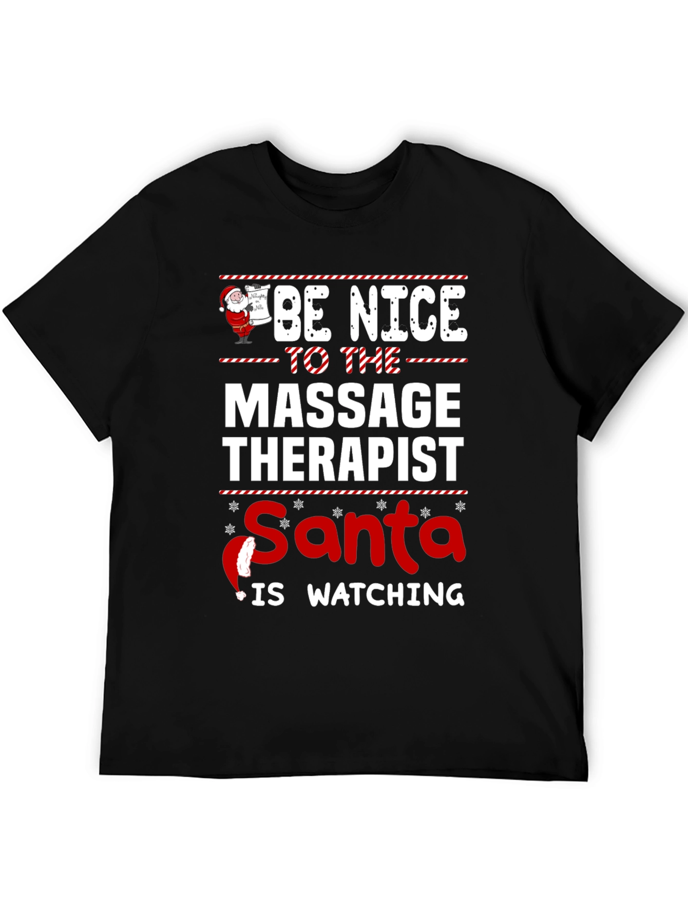Be Nice to the Massage Therapist Santa Watching T-Shirt