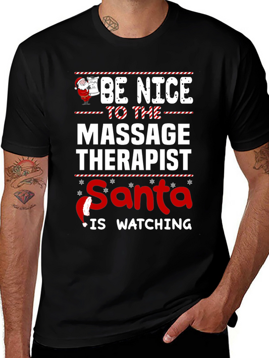 Be Nice to the Massage Therapist Santa Watching T-Shirt