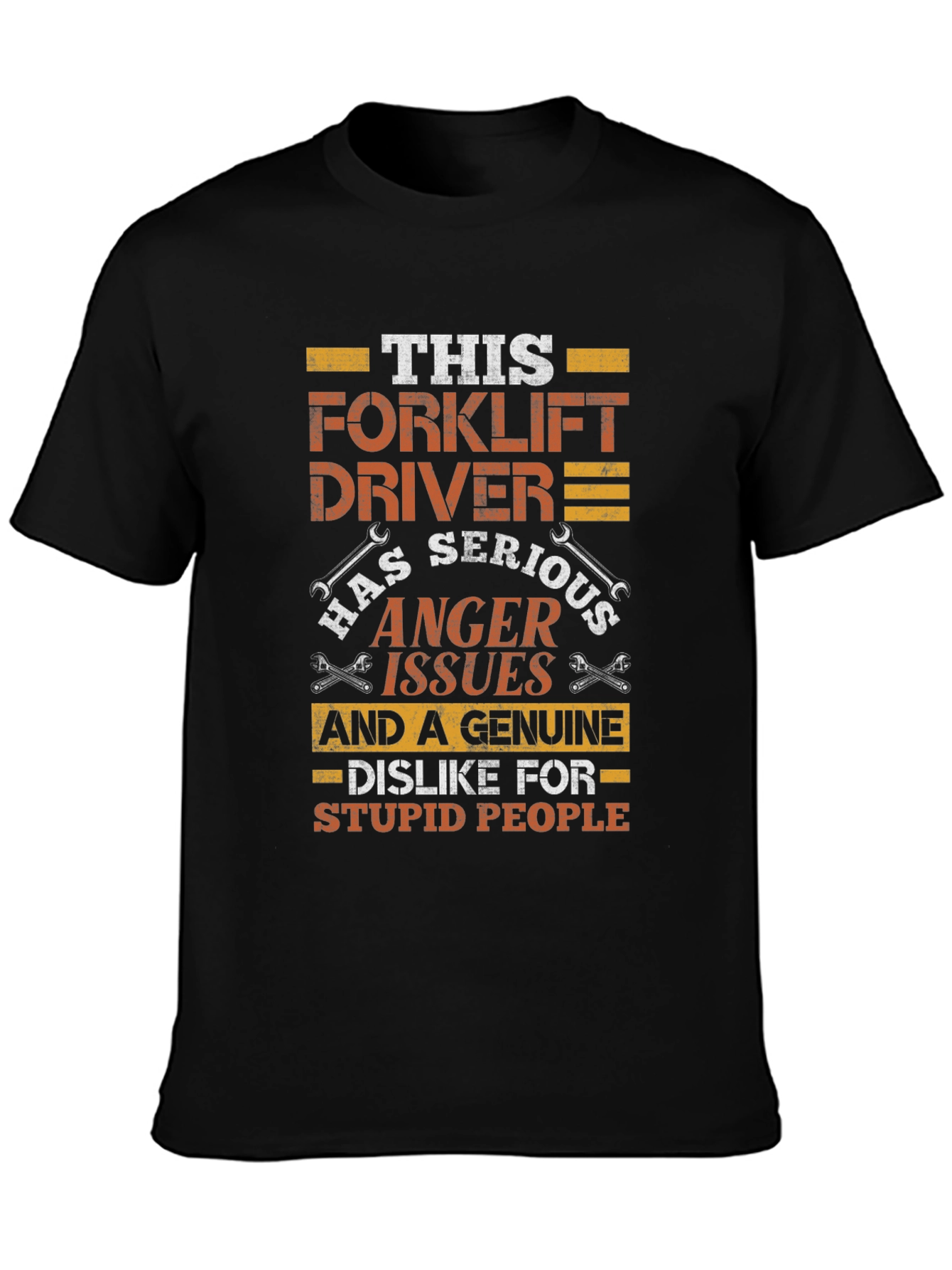 Forklift Driver Anger Issues Funny T-Shirt