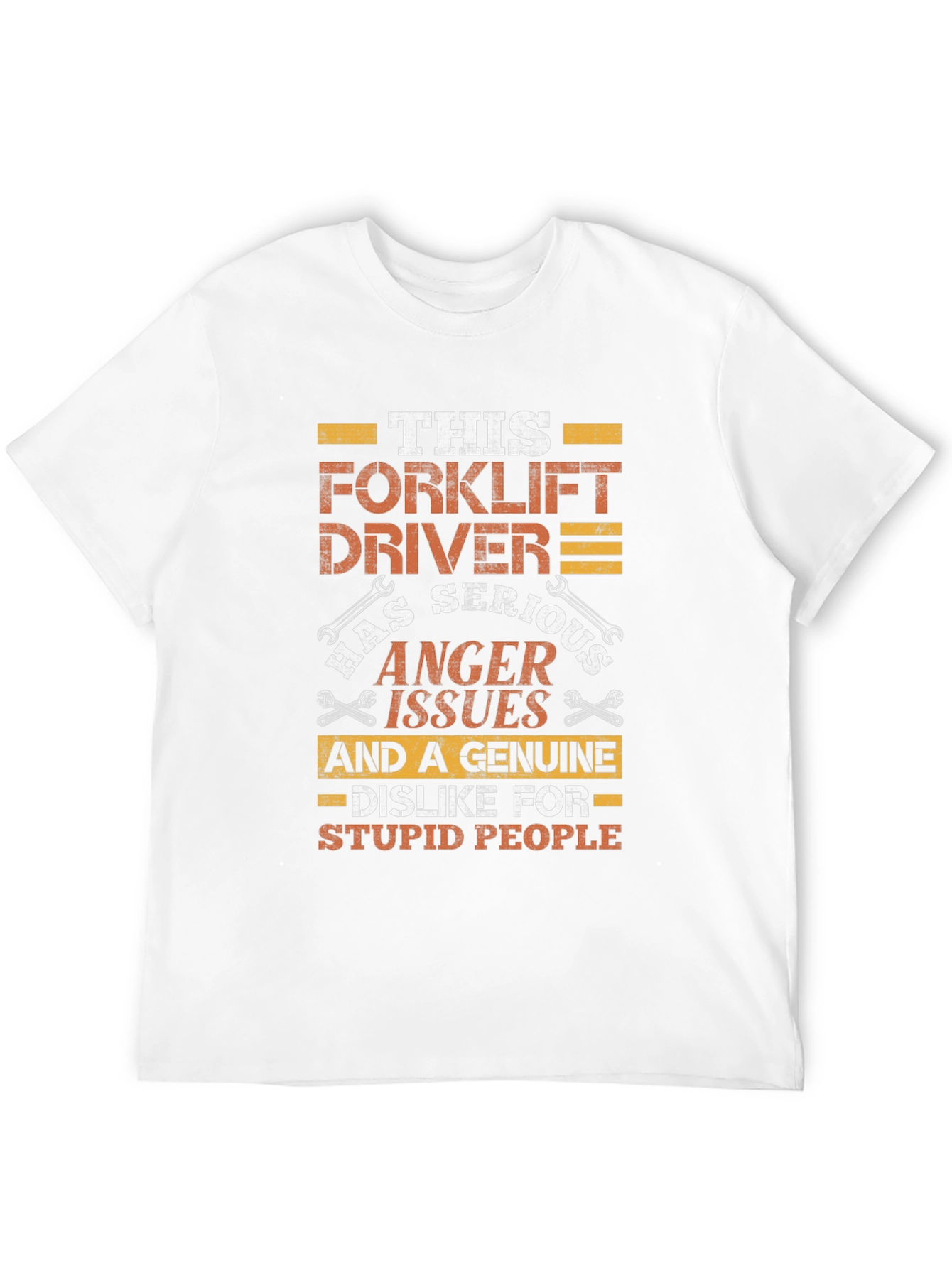Forklift Driver Anger Issues Funny T-Shirt