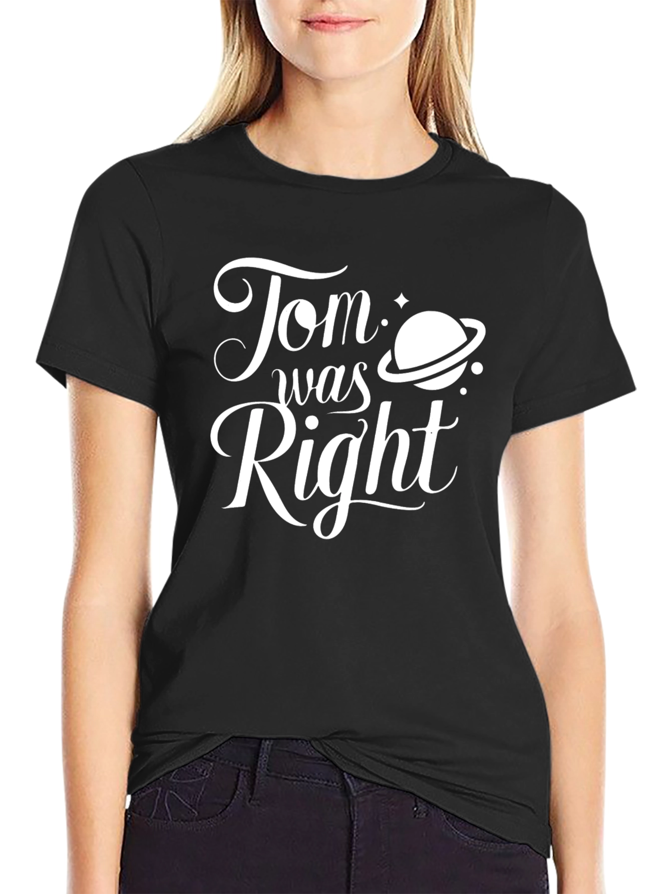 Tom Was Right T-Shirt - Saturn Graphic Tee