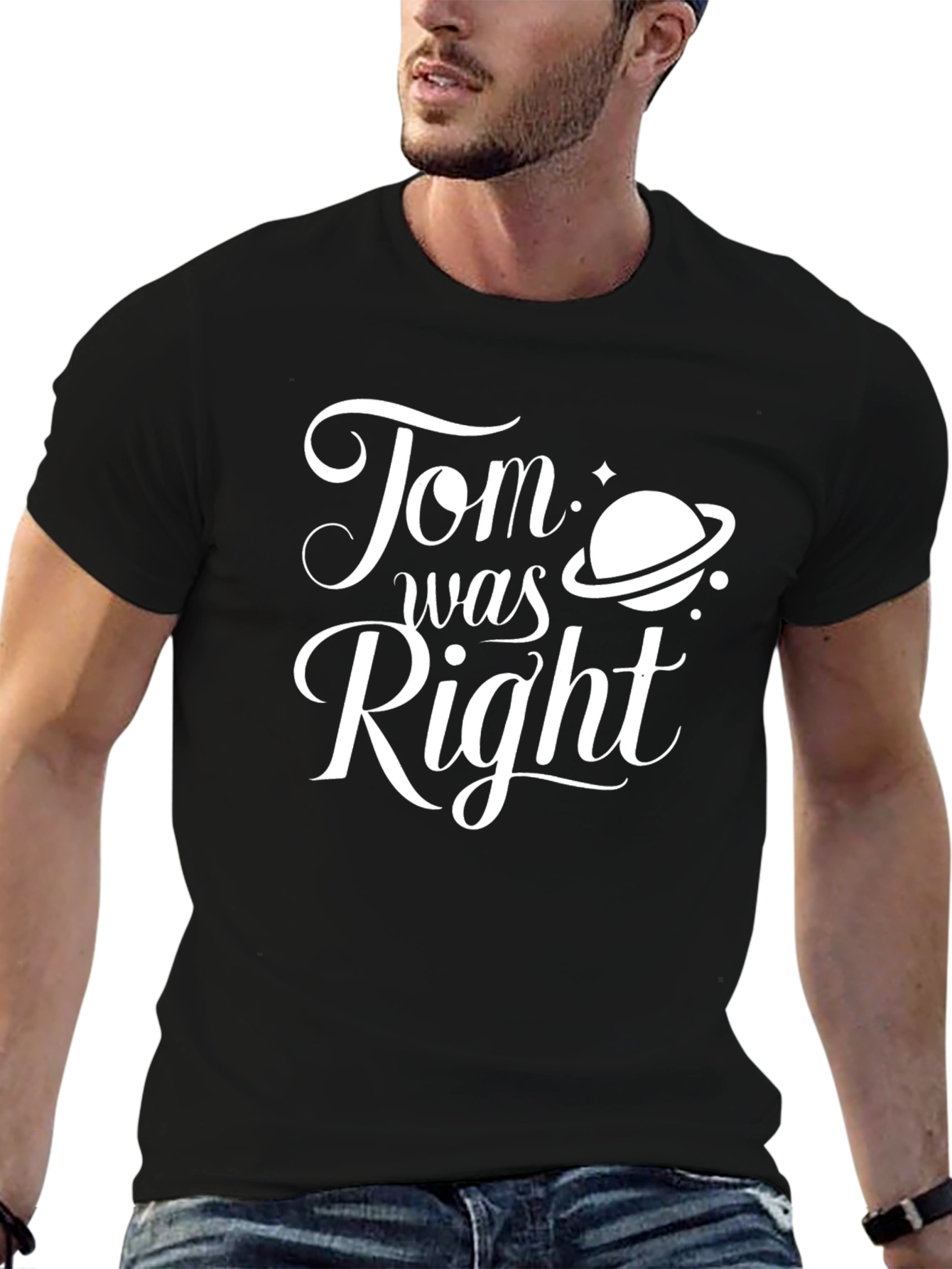 Tom Was Right T-Shirt - Saturn Graphic Tee