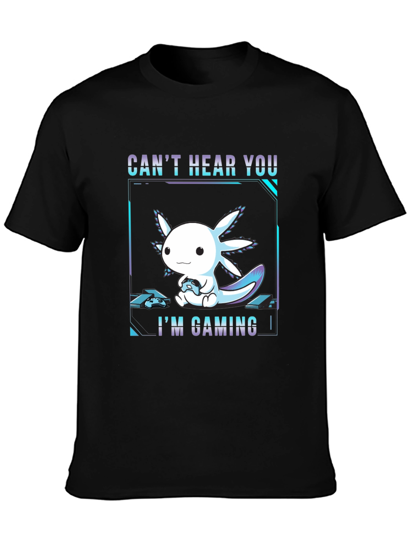 Cute Axolotl Gaming T-Shirt - Cant Hear You!