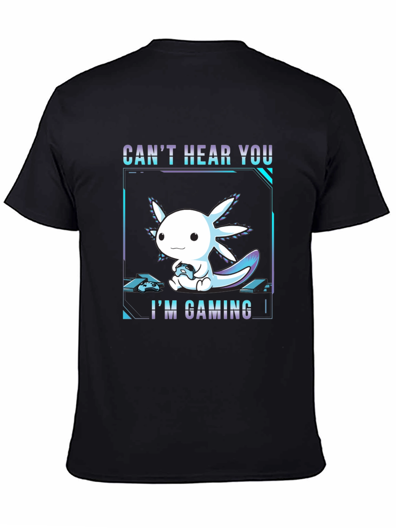 Cute Axolotl Gaming T-Shirt - Cant Hear You!