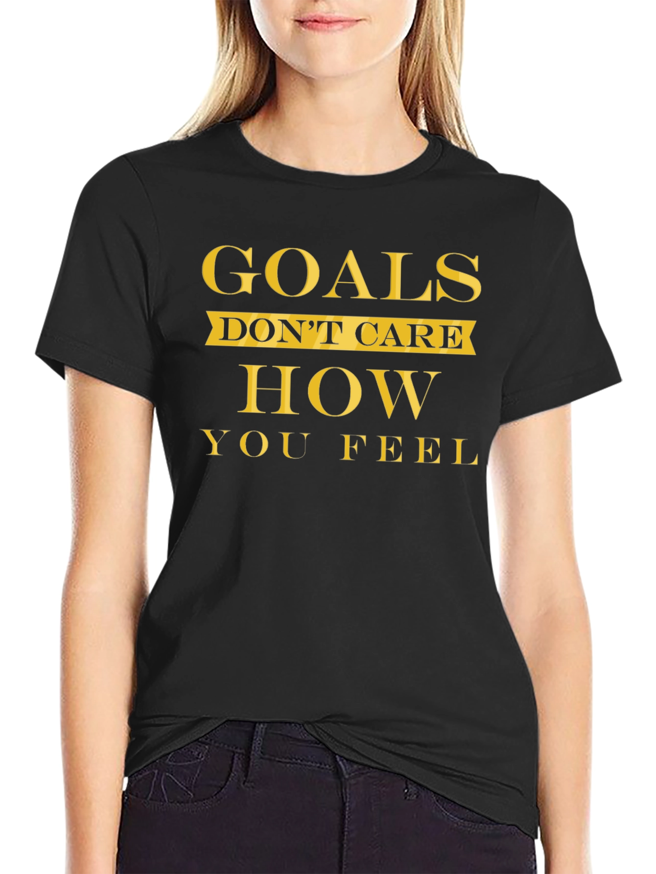Goals Dont Care T-Shirt - Motivational Fitness Tee