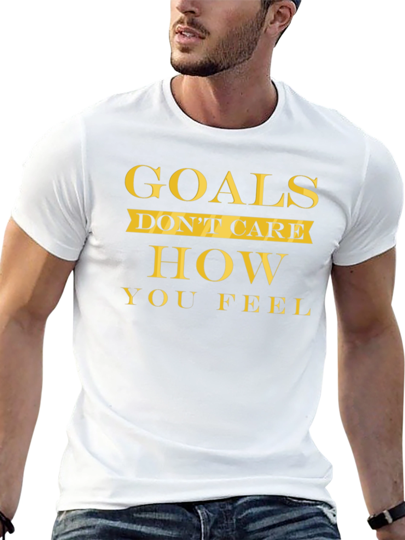 Goals Dont Care T-Shirt - Motivational Fitness Tee