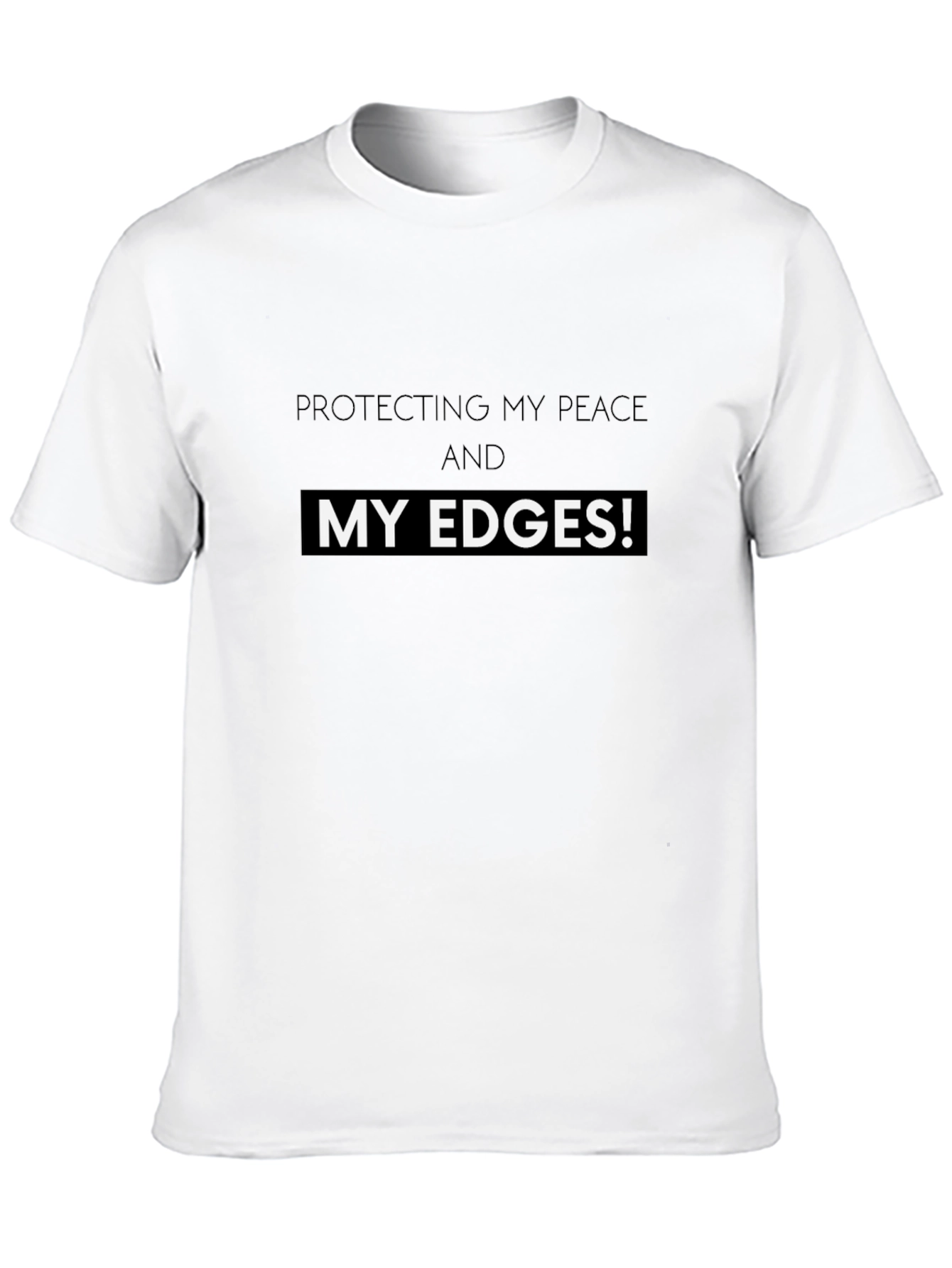 Protecting My Peace & Edges Black T-Shirt