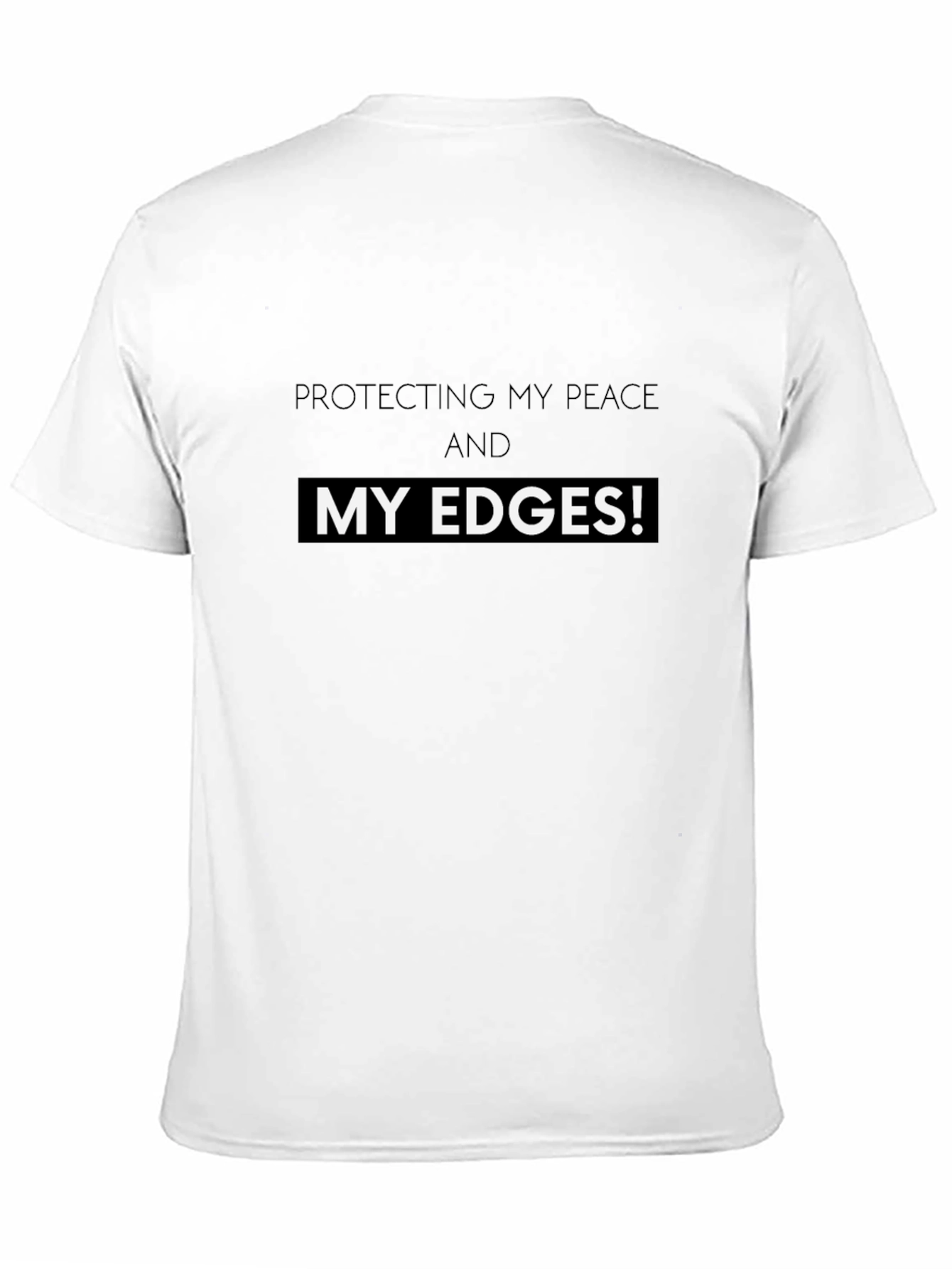 Protecting My Peace & Edges Black T-Shirt