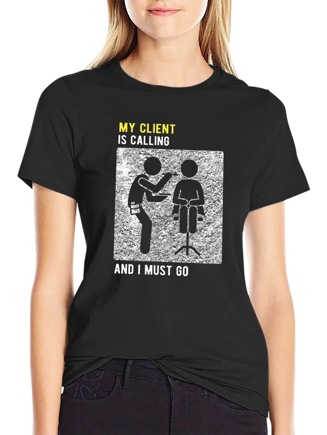 Stylist T-Shirt: My Client Is Calling