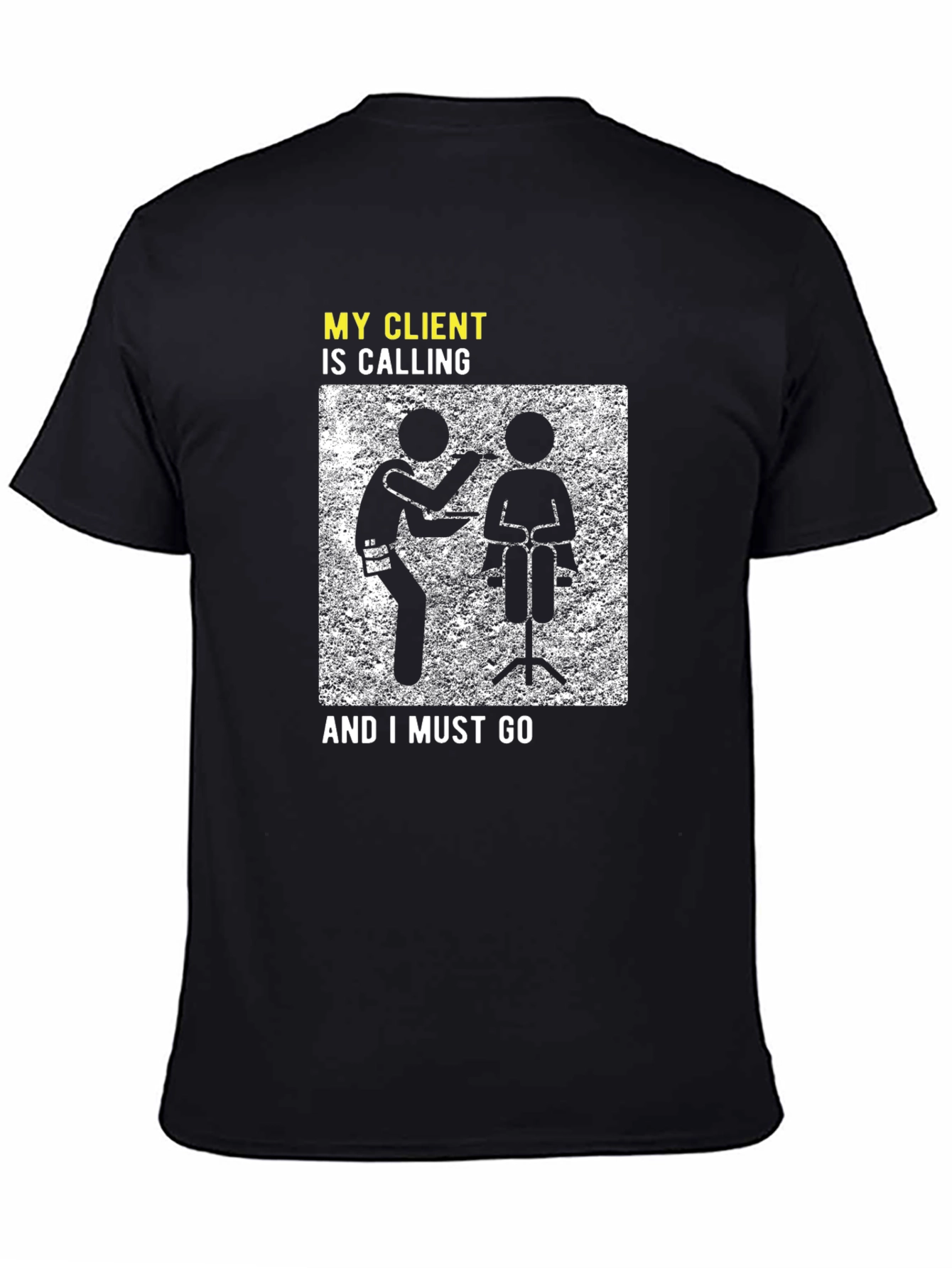 Stylist T-Shirt: My Client Is Calling