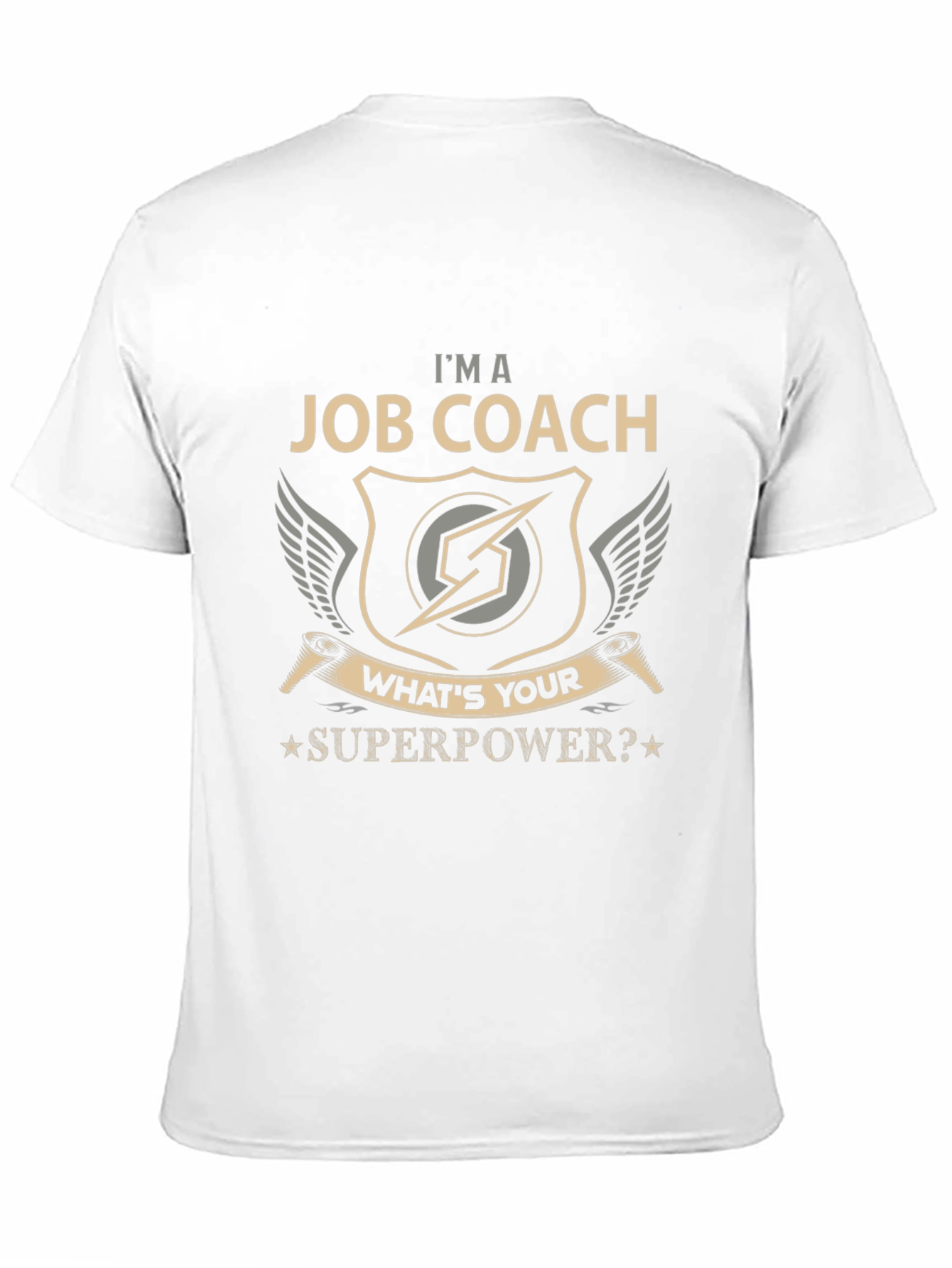 Im a Job Coach T-Shirt - Whats Your Superpower?