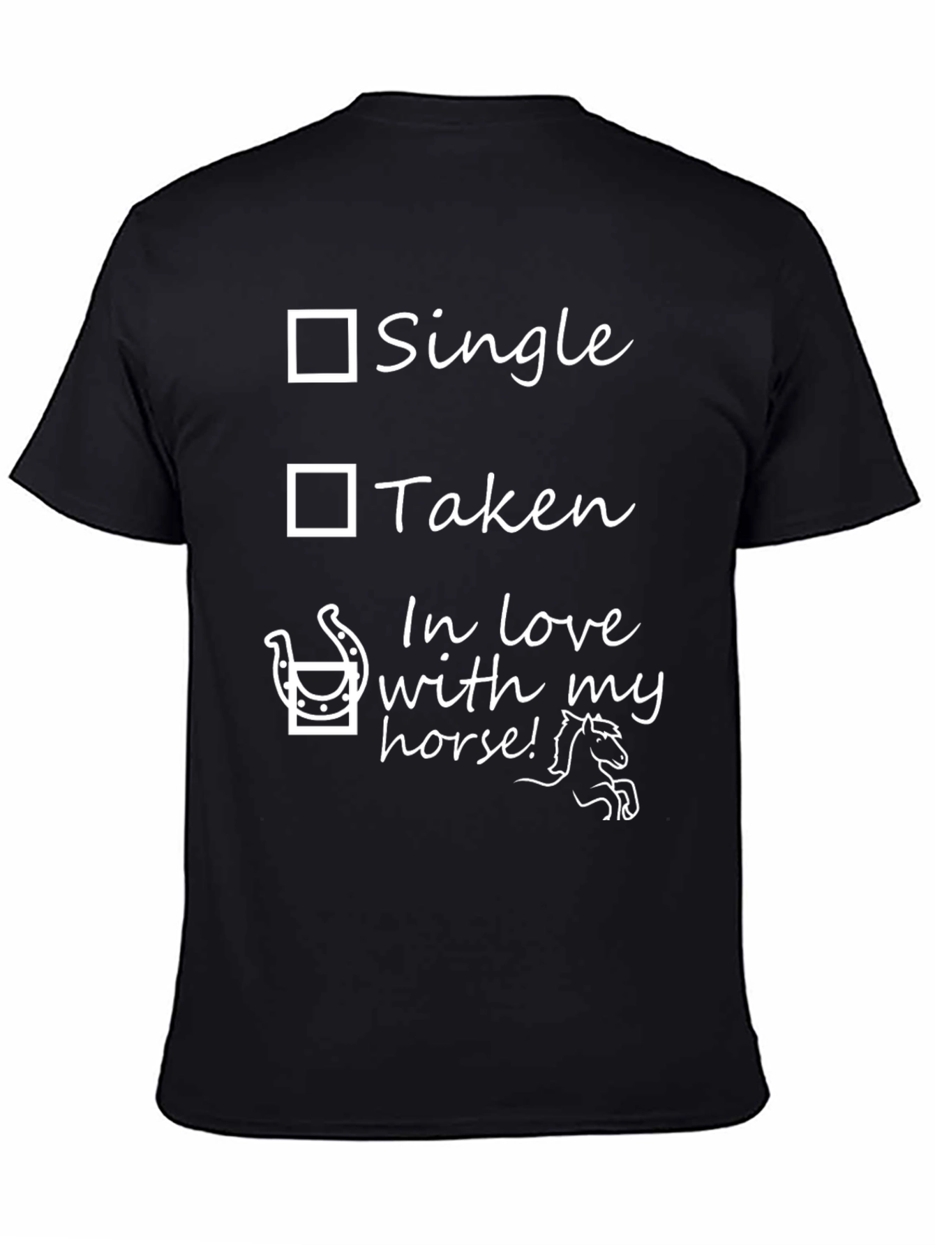 Horse Lover T-Shirt - Single Taken Horse!
