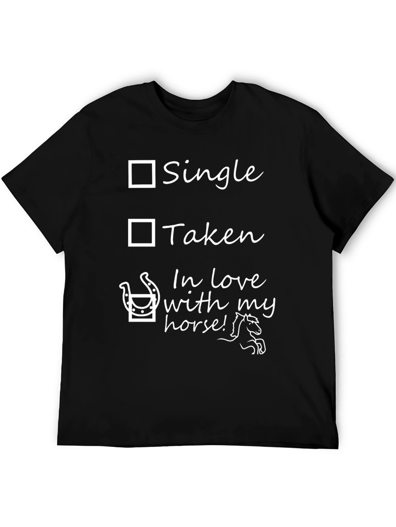 Horse Lover T-Shirt - Single Taken Horse!