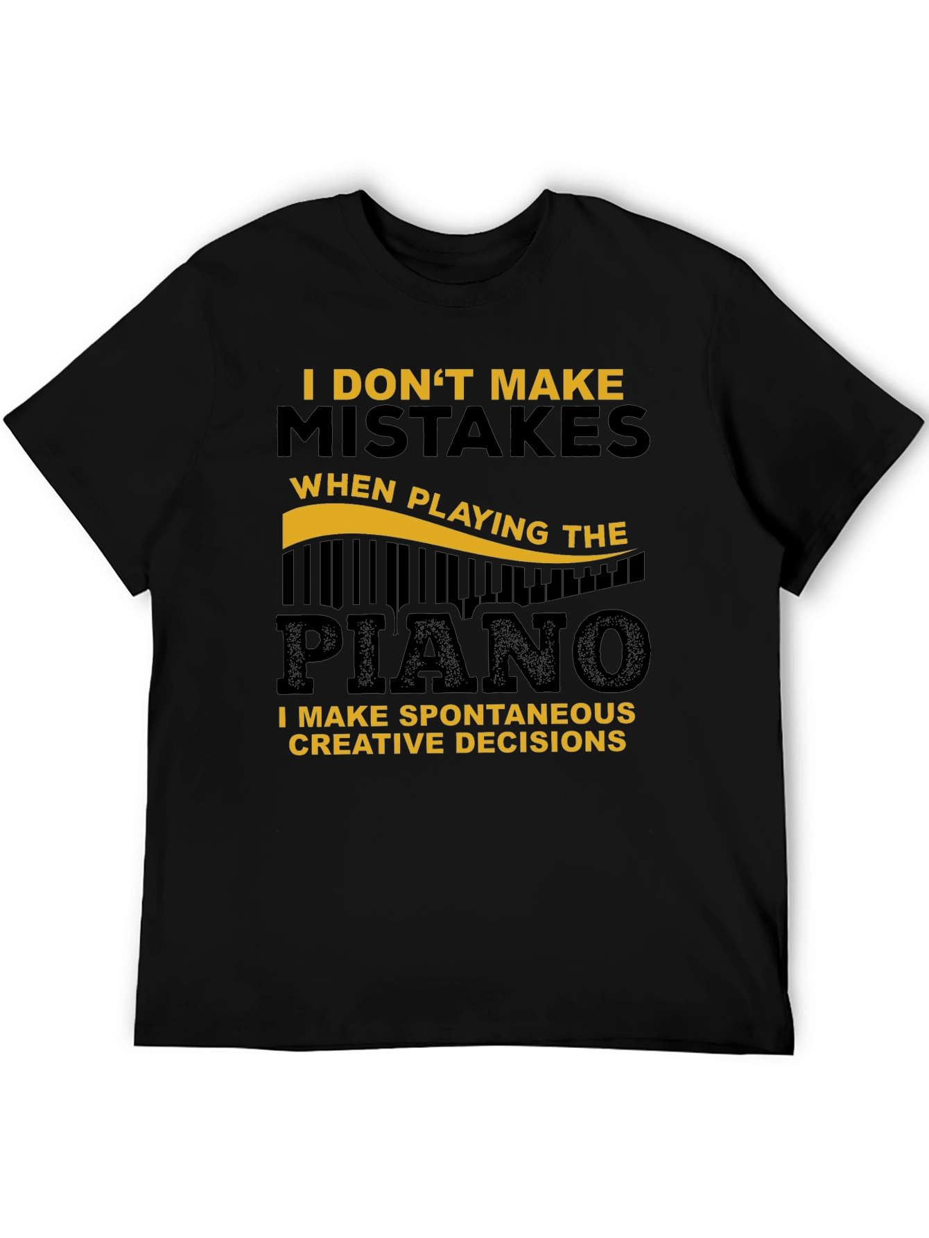 Funny Piano T-Shirt - Spontaneous Creative Decisions